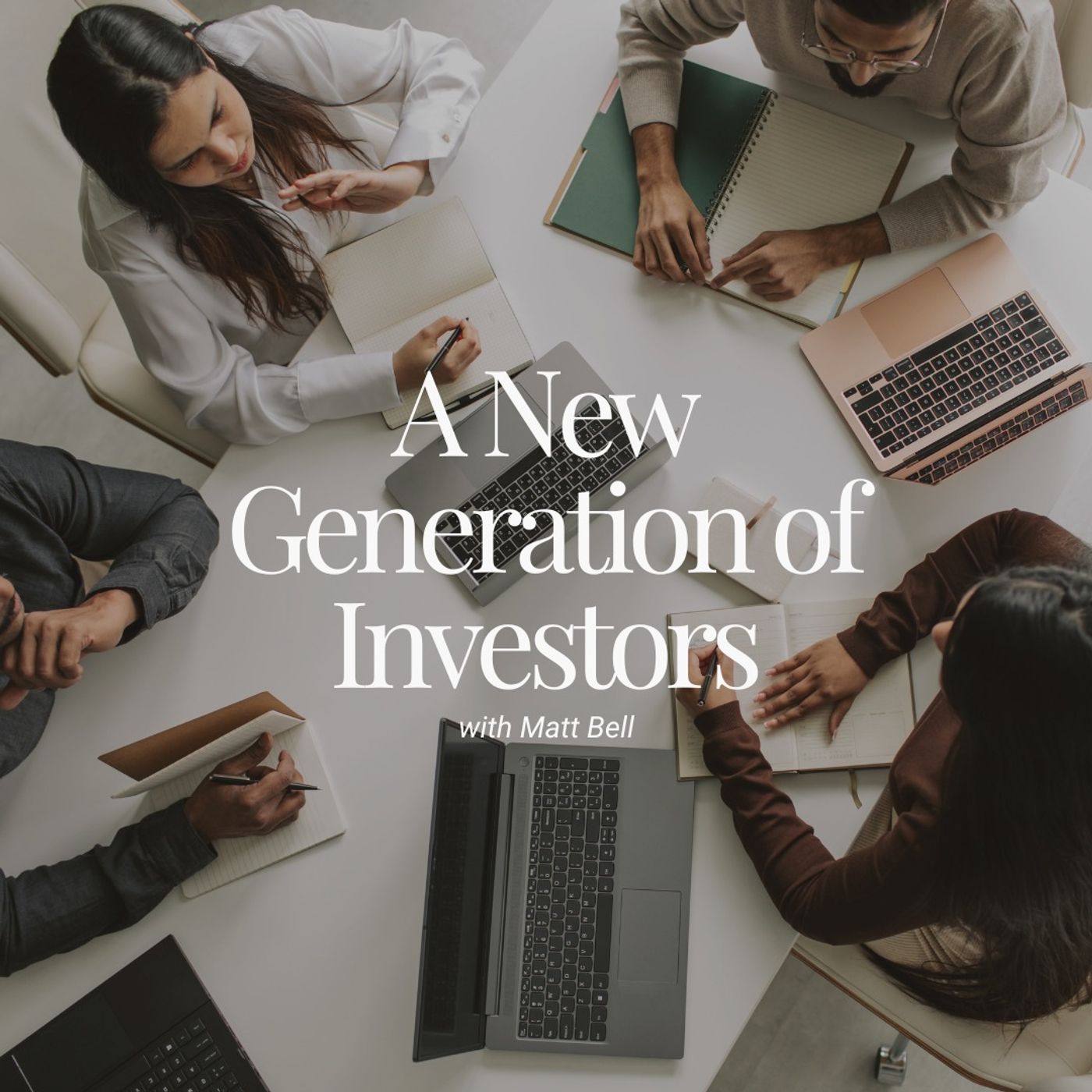 A New Generation of Investors with Matt Bell