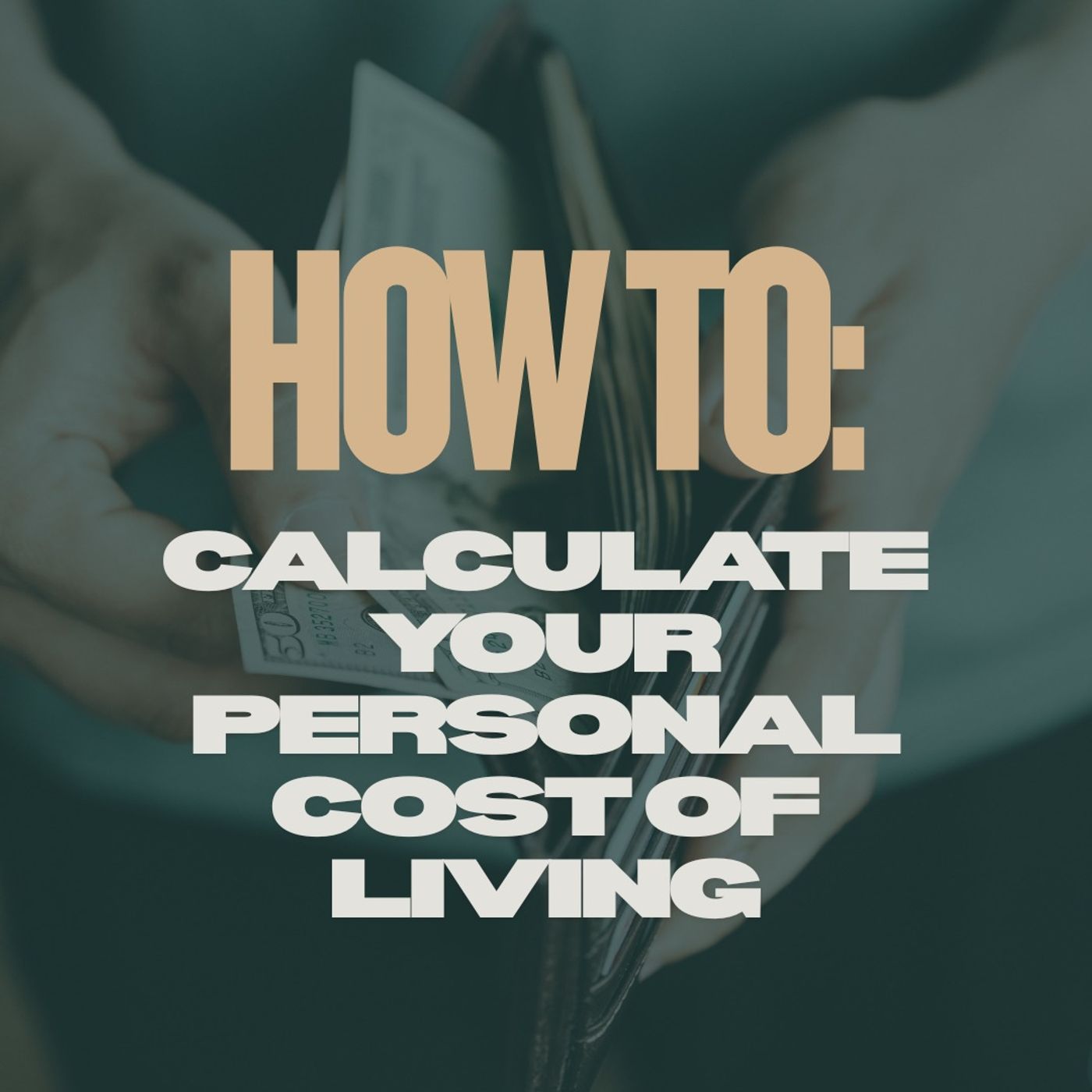 How to Calculate Your Personal Cost of Living