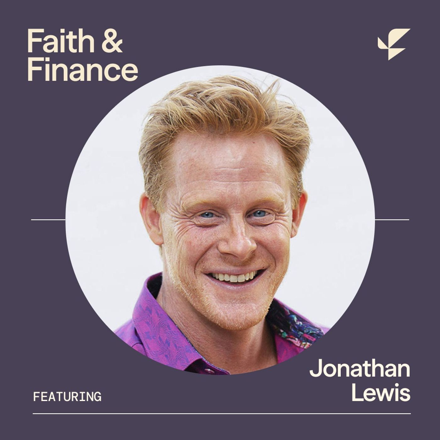 Faith & Finance - Stewarding Fatherhood Well with Jonathon Lewis