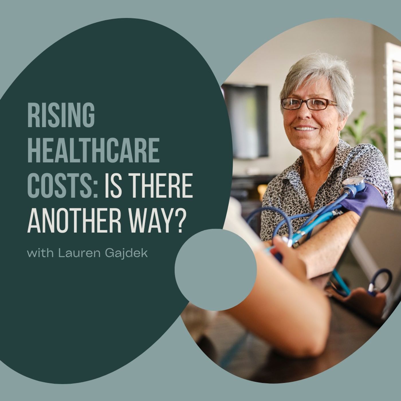 Rising Healthcare Costs: Is There Another Way? with Lauren Gajdek — Faith & Finance cover
