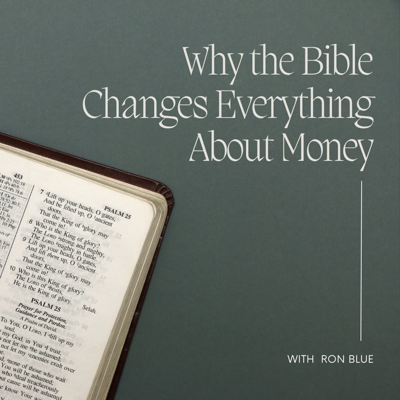 Why the Bible Changes Everything About Money with Ron Blue