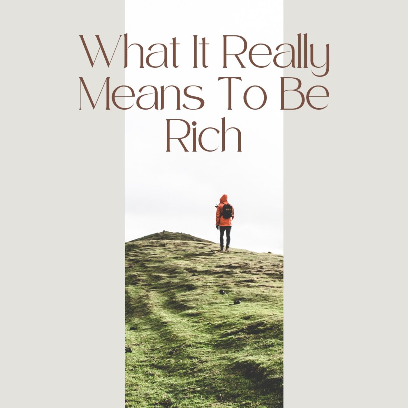 What It Really Means To Be Rich