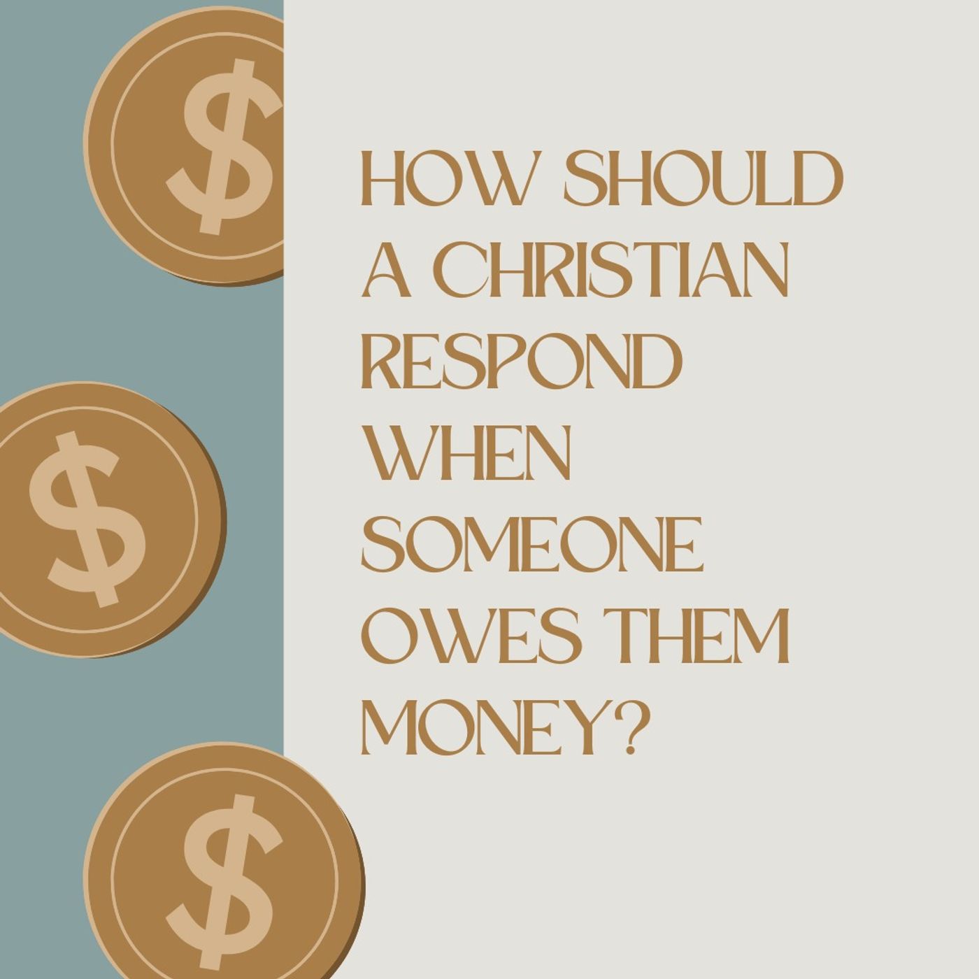 How Should A Christian Respond When Someone Owes Them Money?