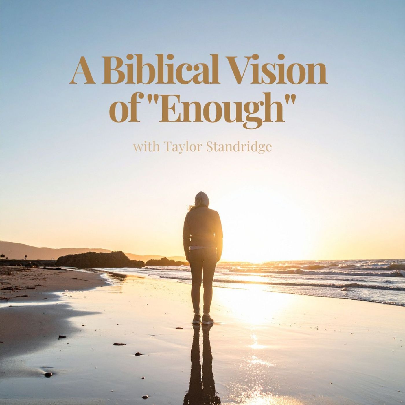 Faith & Finance - A Biblical Vision of "Enough" with Taylor Standridge