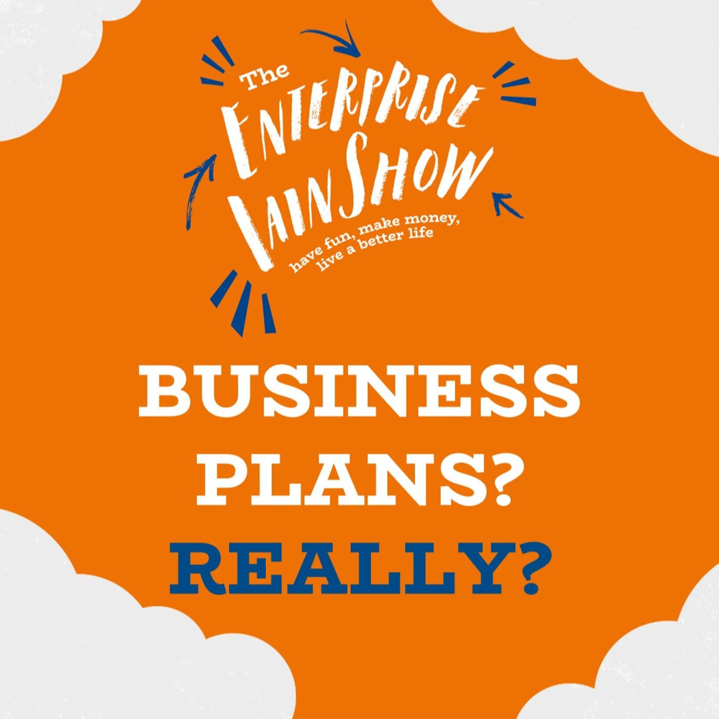 Business Plans? Really?