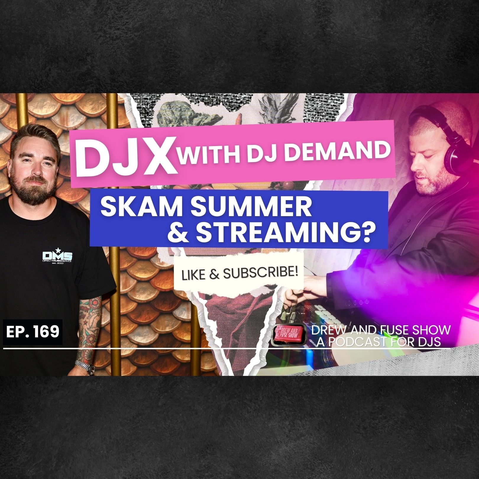 DJX with DJ Demand, Skam Summer, & Streaming | EP 169