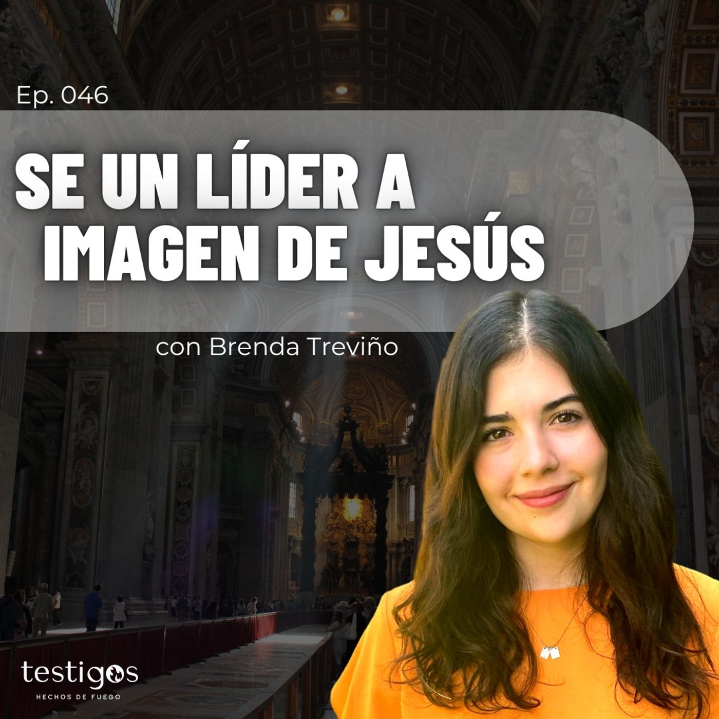 Ep. 046 Se un líder a imagen de Jesús, con Brenda Treviño