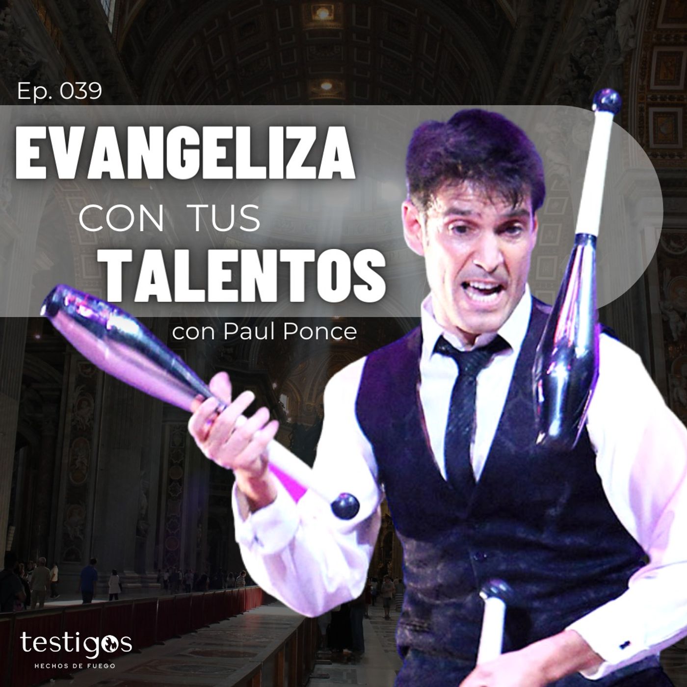 Ep. 39 Evangeliza con tus talentos, con Paul Ponce