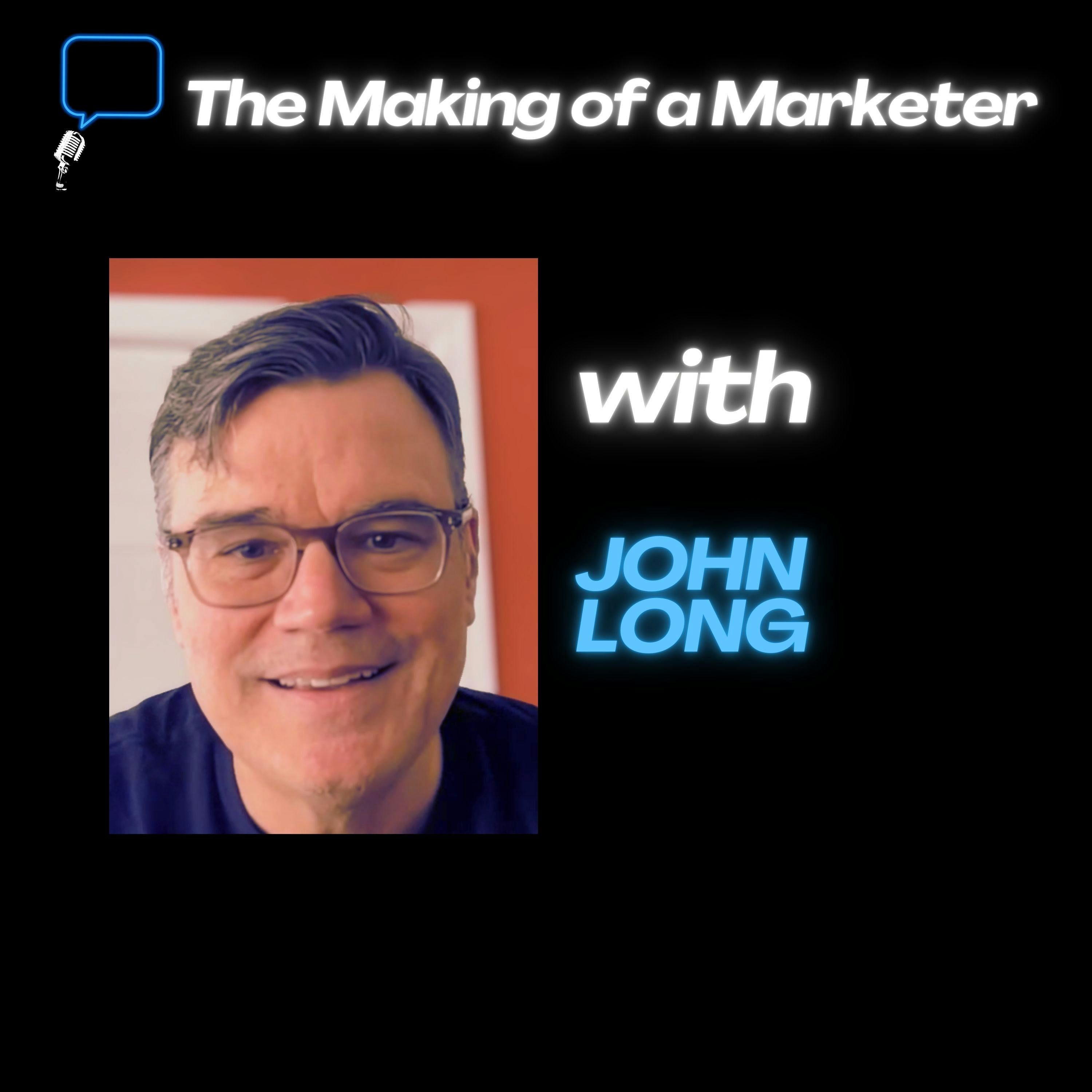 The Making of a Marketer – Healing Zombie Brands w/ John Long