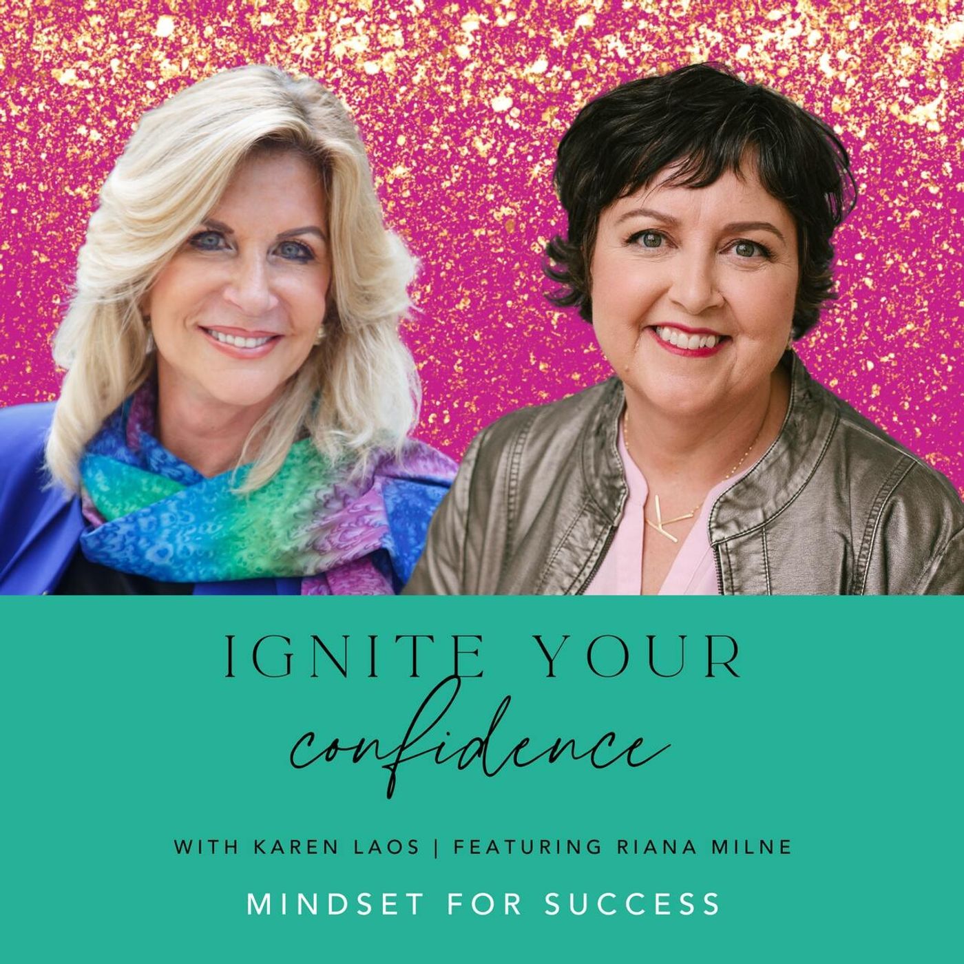 Ignite Your Confidence with Karen Laos