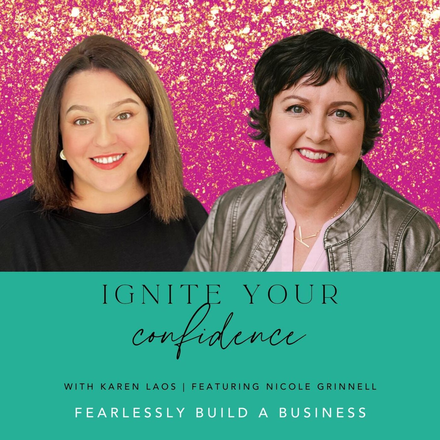 Ignite Your Confidence with Karen Laos