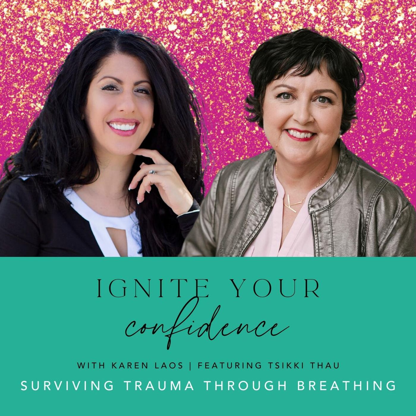 Ignite Your Confidence with Karen Laos