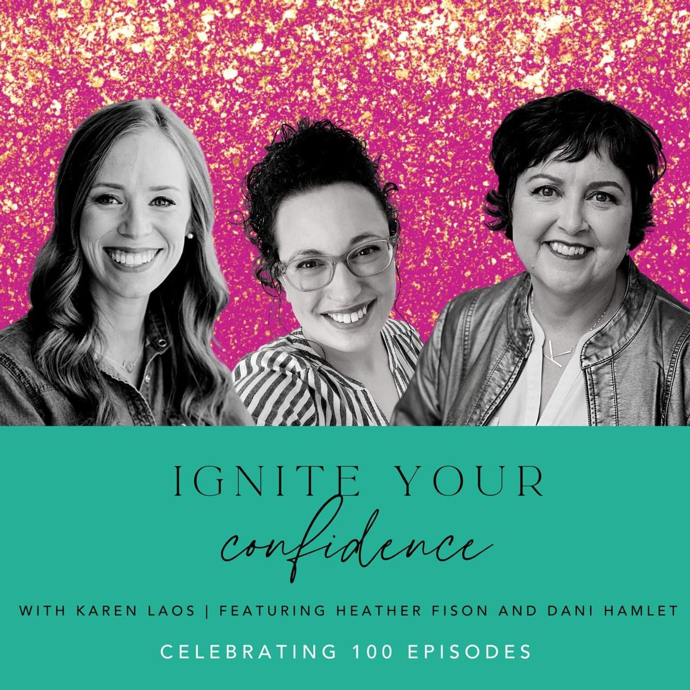 Ignite Your Confidence with Karen Laos