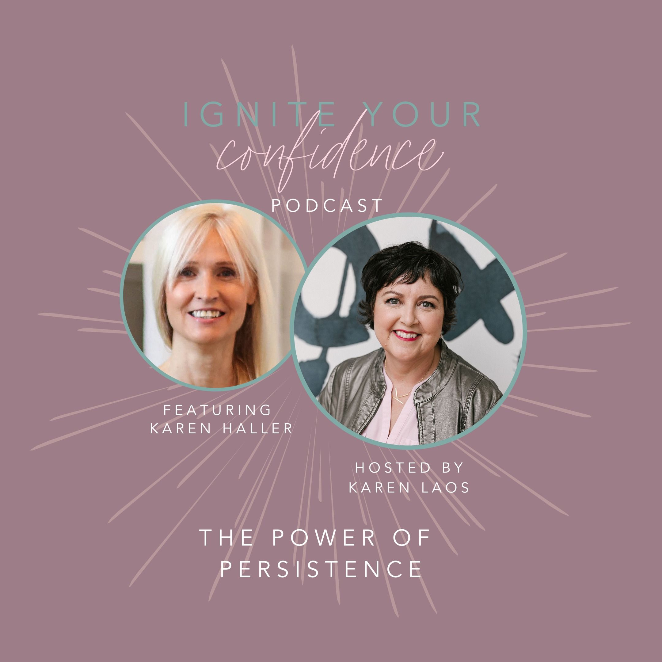 Ignite Your Confidence with Karen Laos