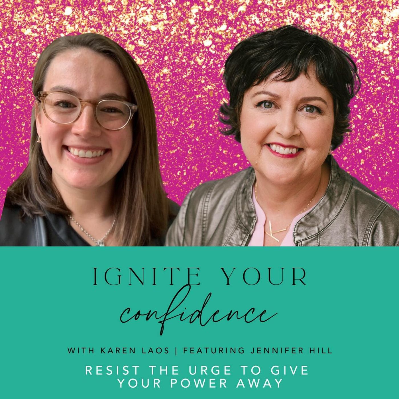 Ignite Your Confidence with Karen Laos