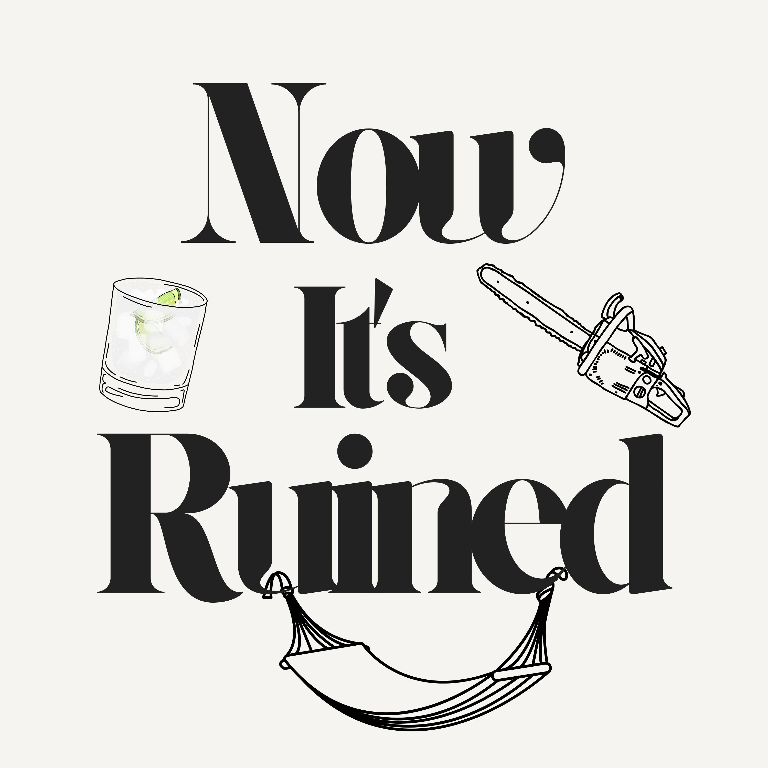 Now It\'s Ruined