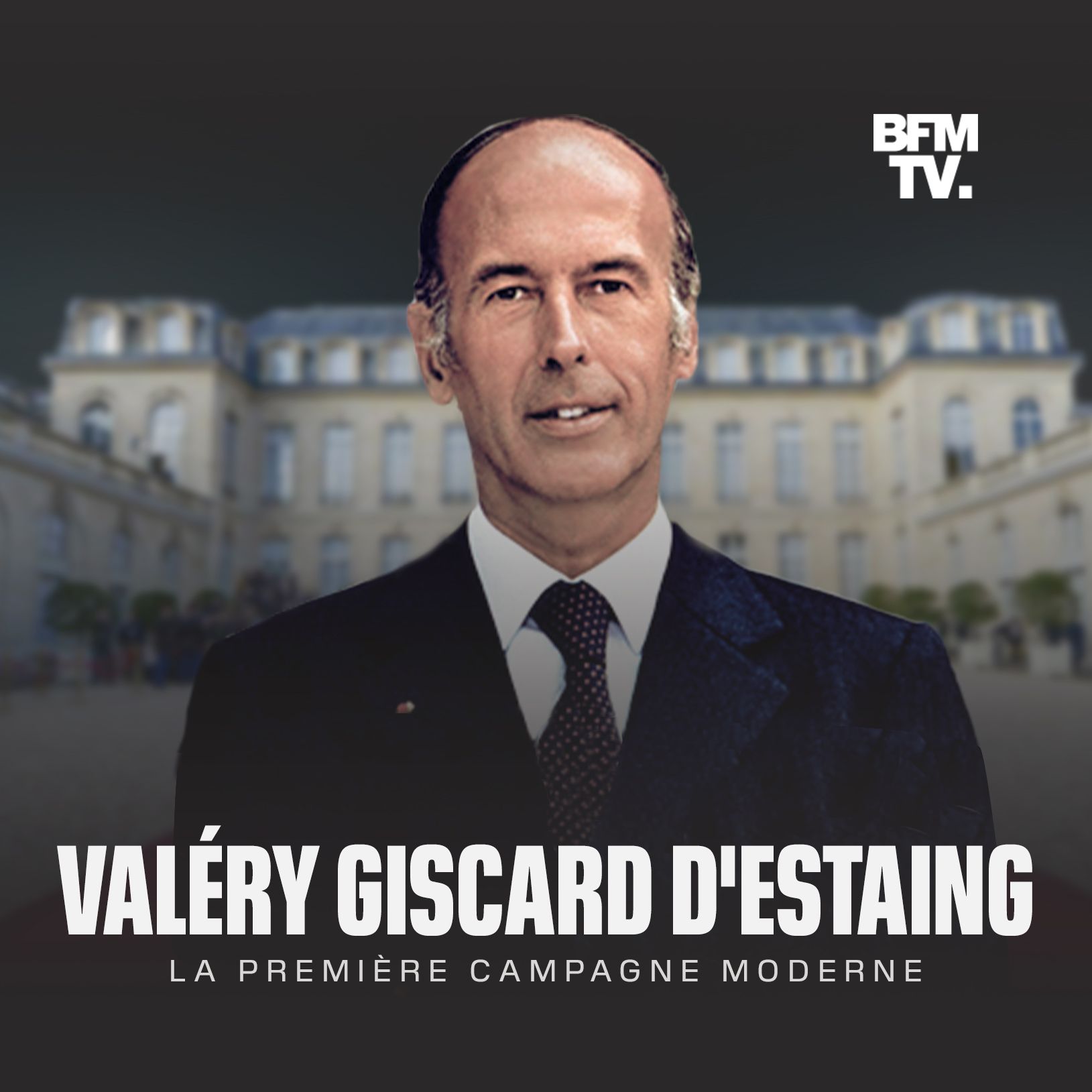 VGE, la première campagne moderne