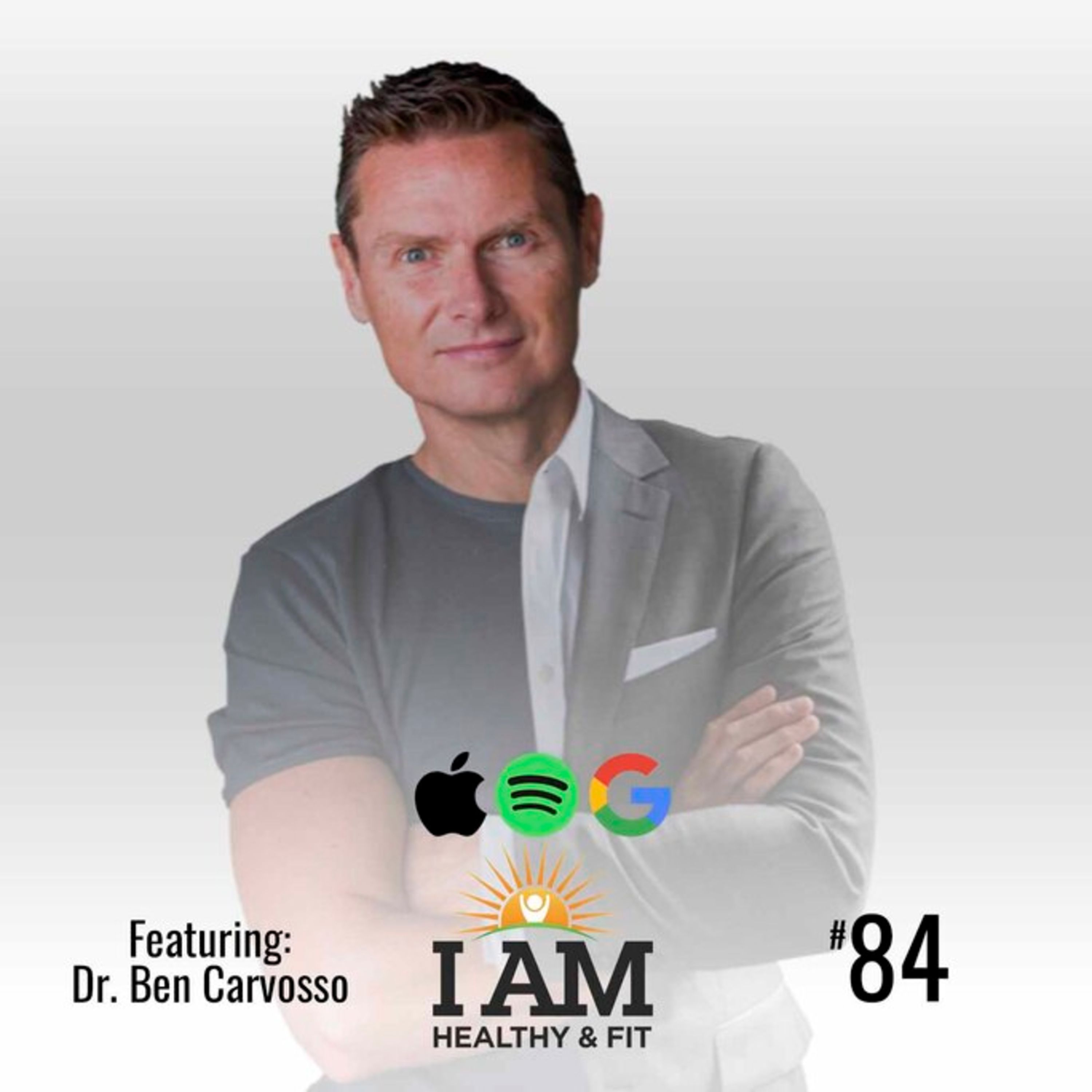 84. Dr. Ben Carvosso: Make Your Life Count