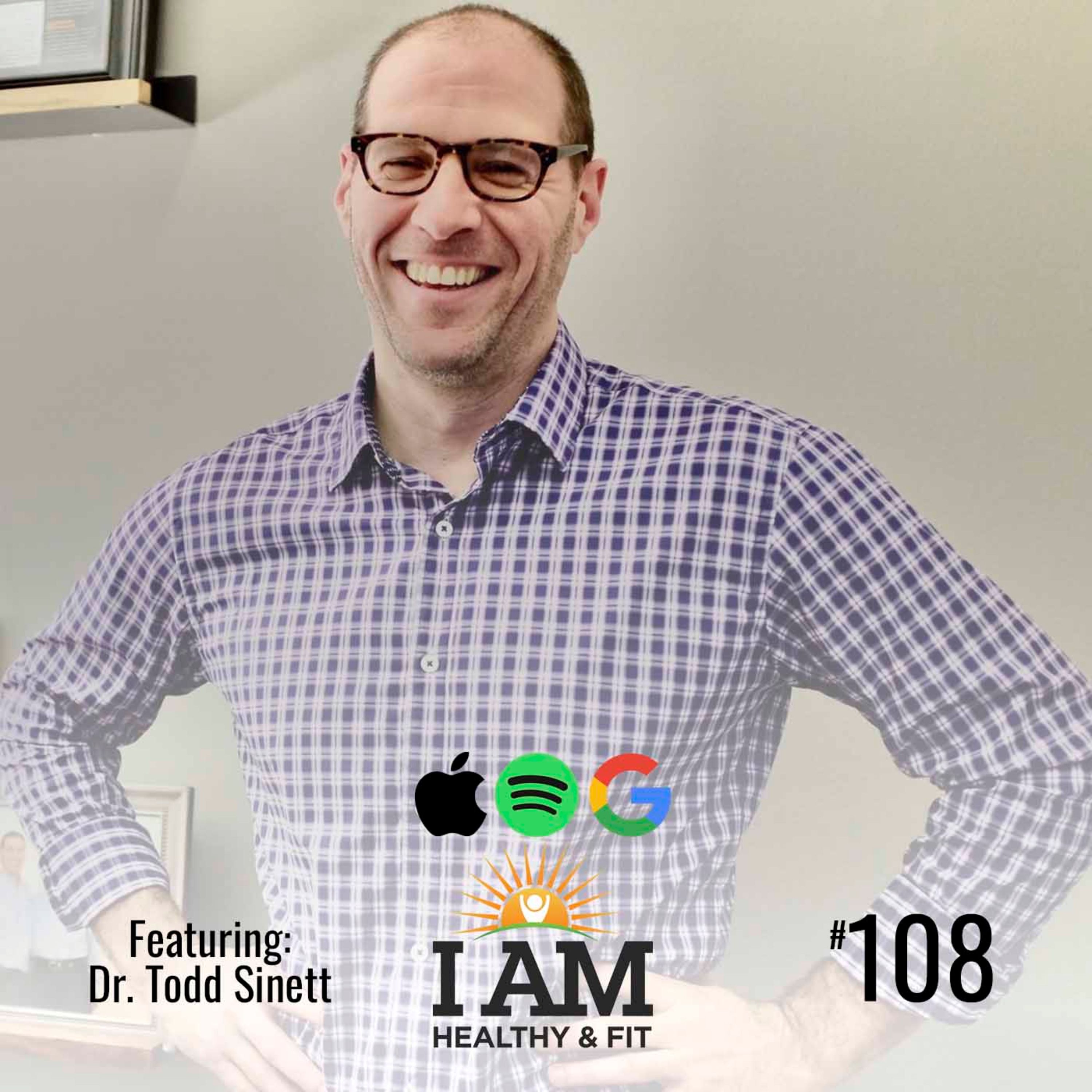 108. Situps Are Stupid and Crunches Are Crap & The Good Sh*T | Dr. Todd Sinett