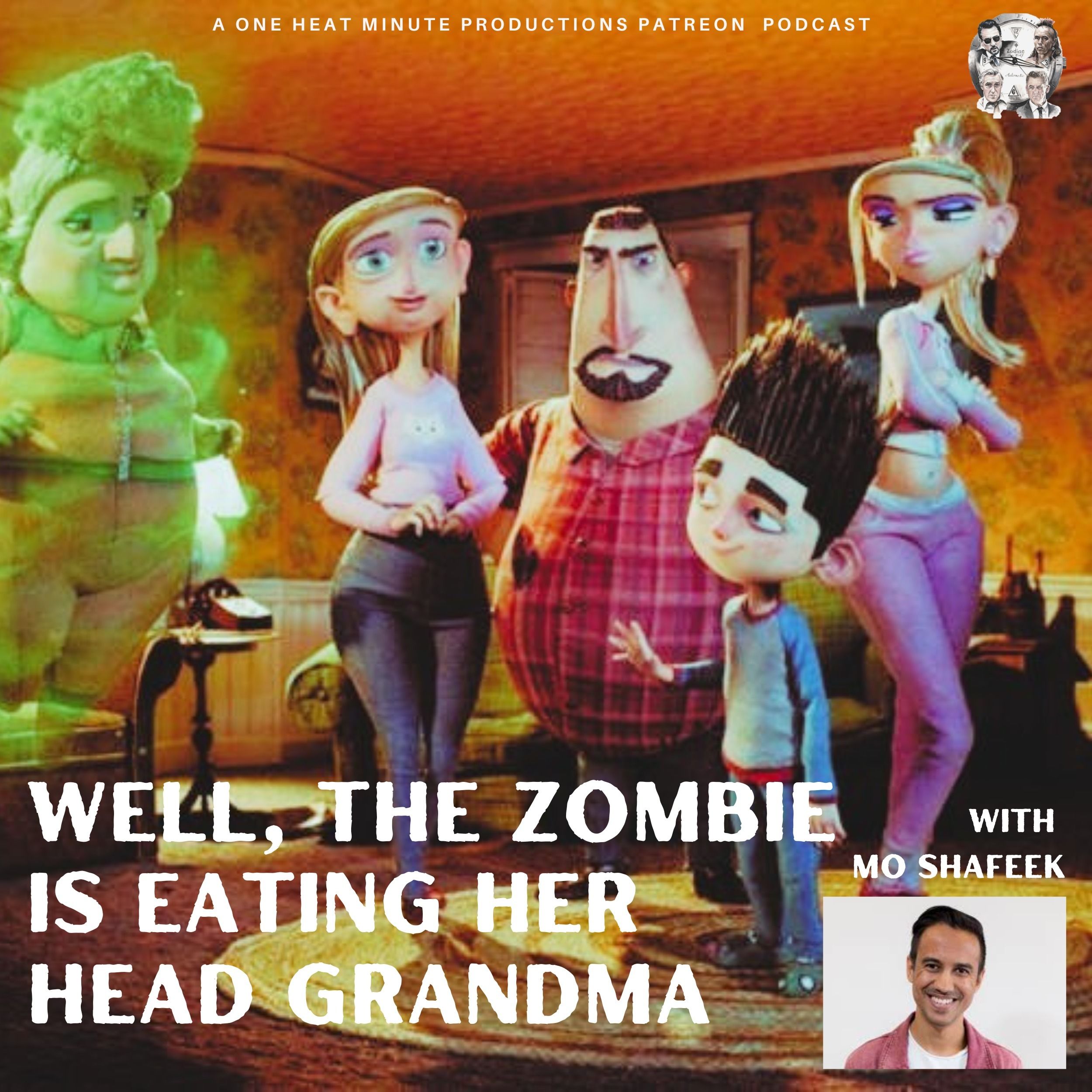 PATREON BONUS: Well, The Zombie is eating Her head Grandma w/ Mo Shafeek