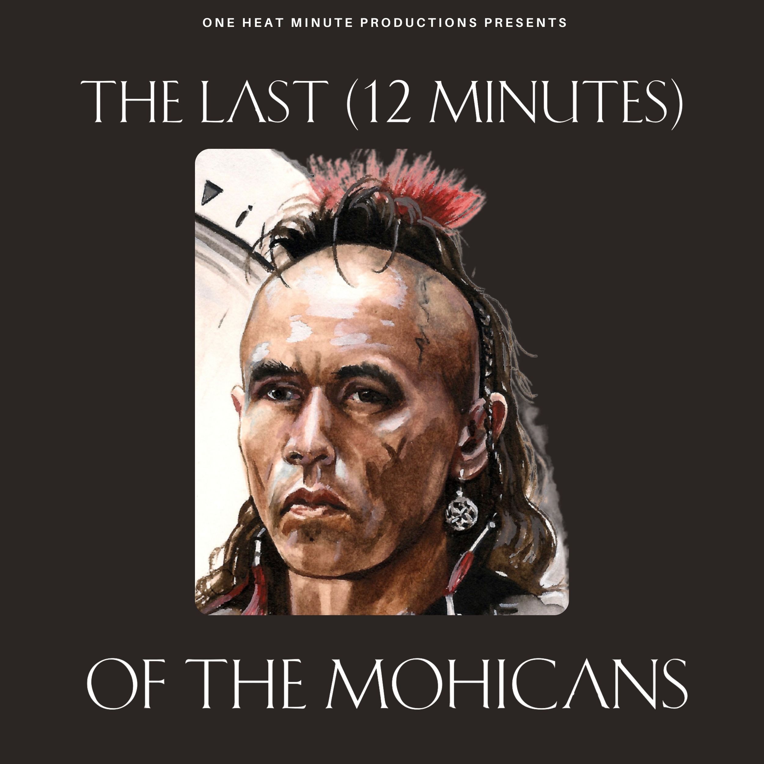 THE LAST (12 minutes) OF THE MOHICANS with Matt Prigge