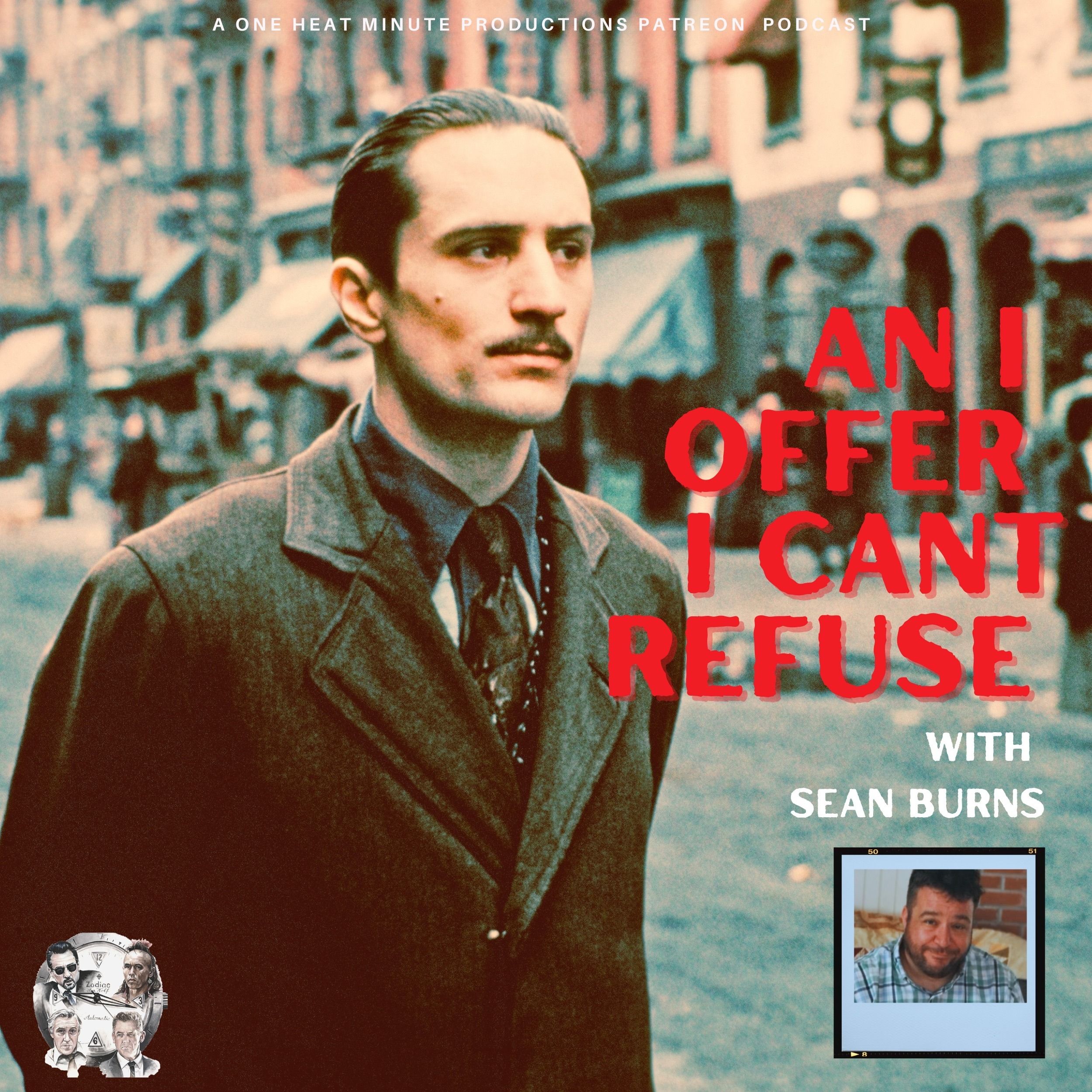 PATREON BONUS: "An I Offer I Can't Refuse" w/ Sean Burns