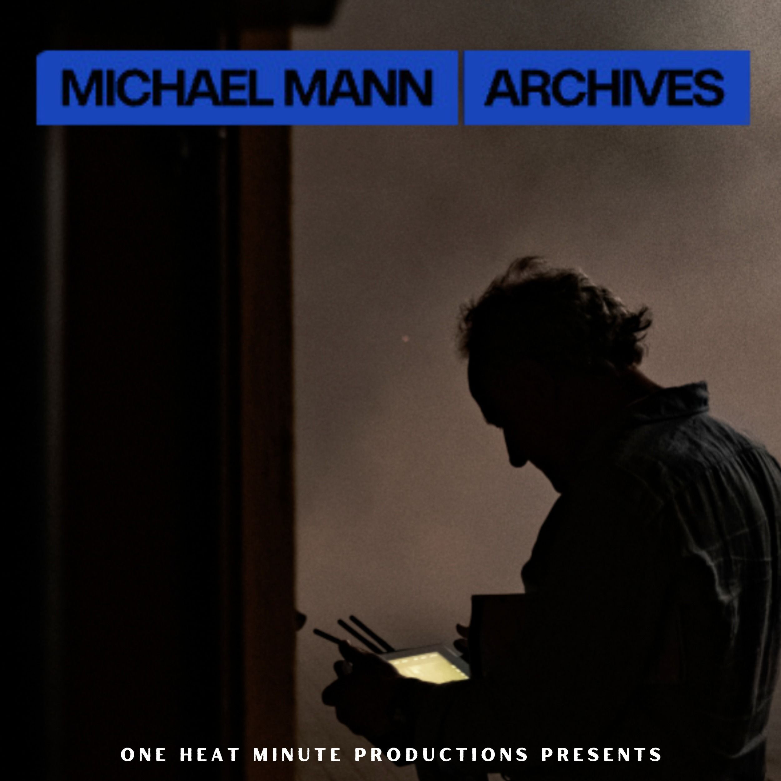 EMERGENCY BROADCAST: MICHAEL MANN ARCHIVES LAUNCH