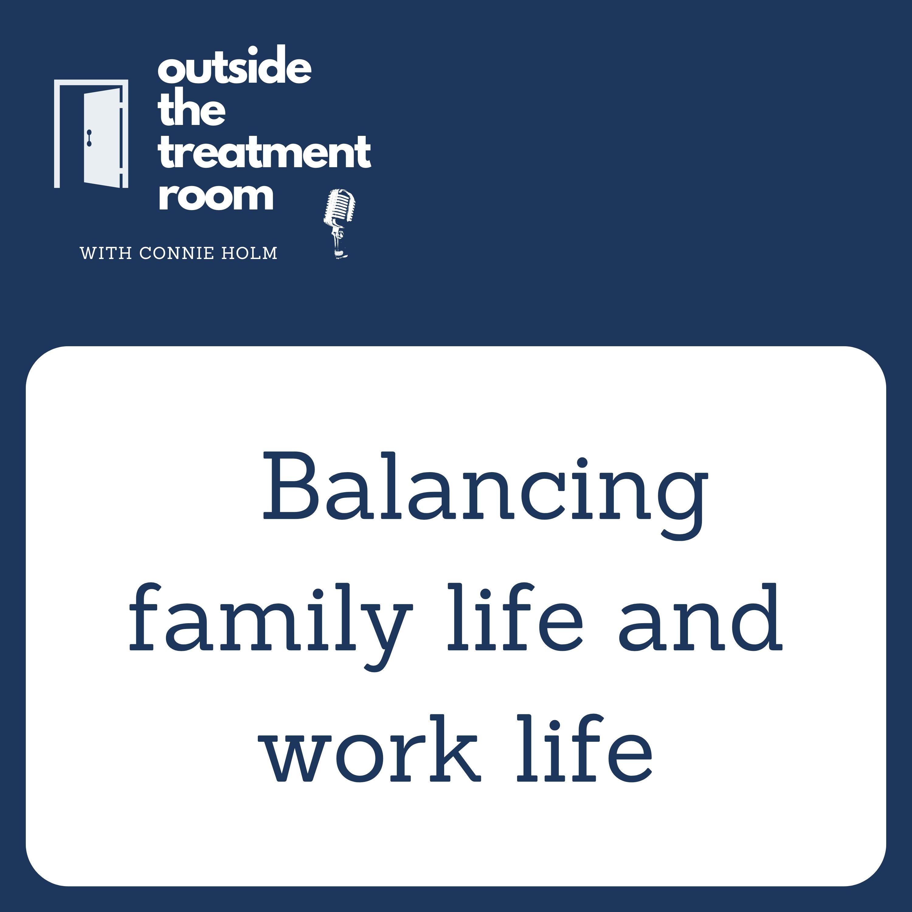 Balancing Family Life and Work Life