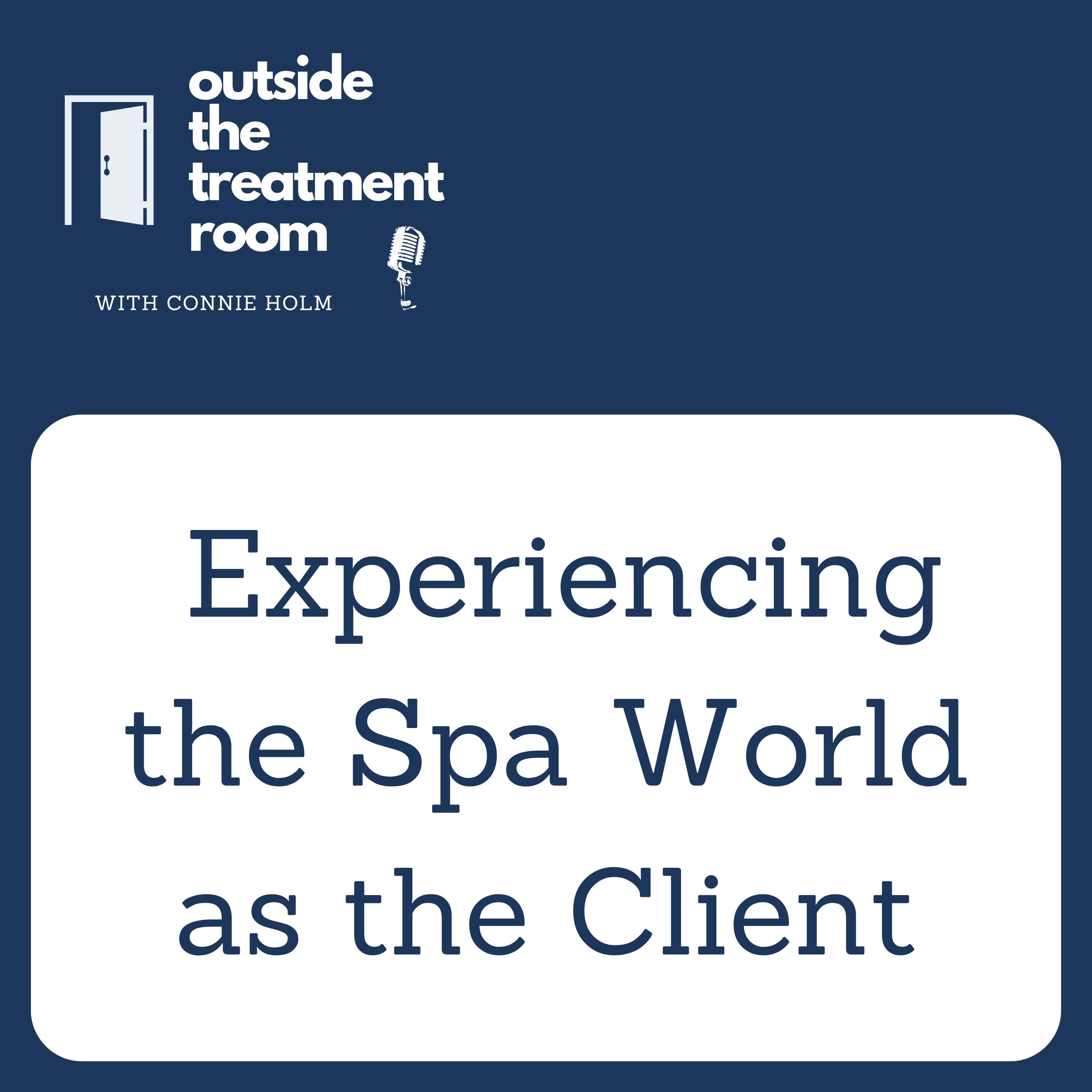 Experiencing the Spa World as the Client