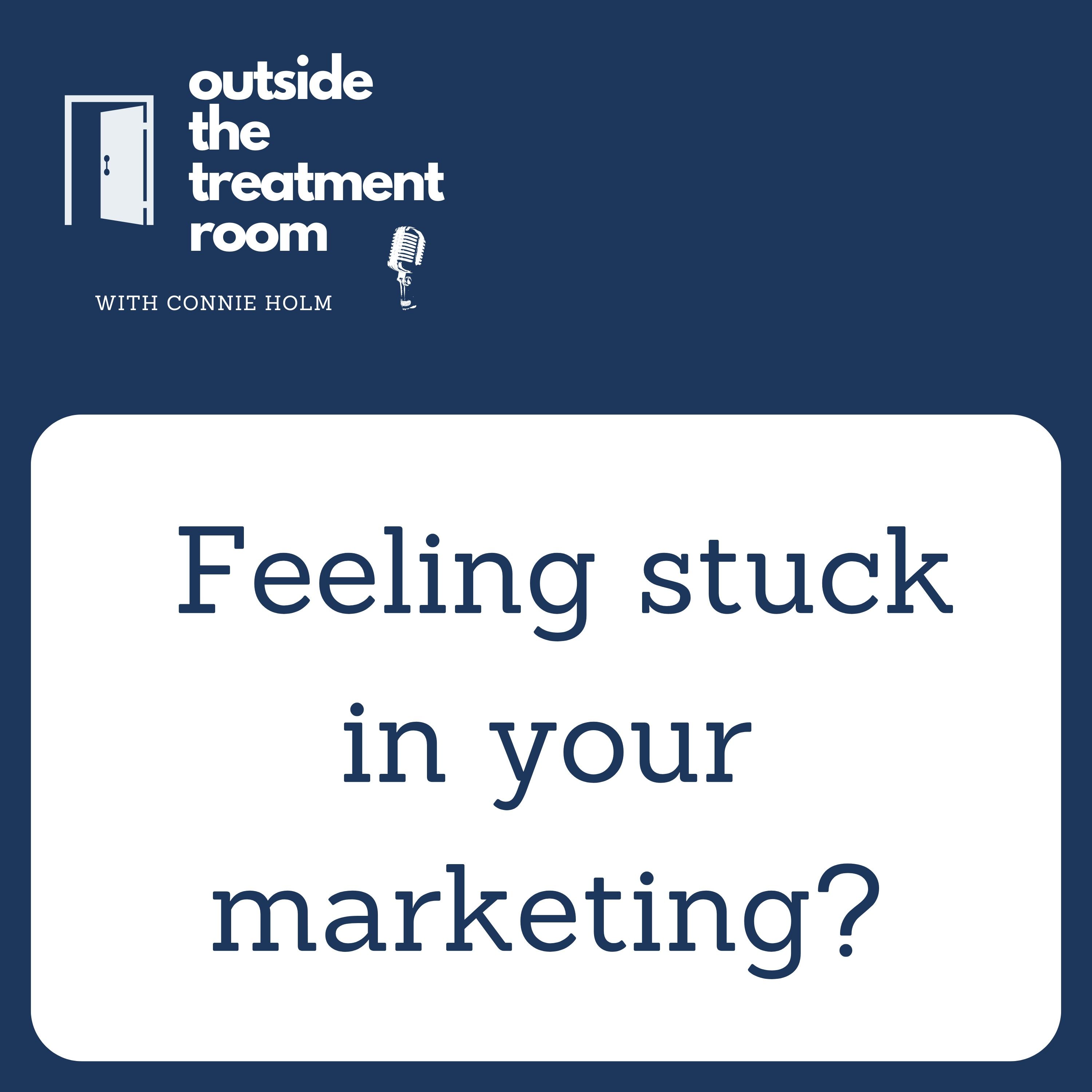 Feeling Stuck in your Marketing?