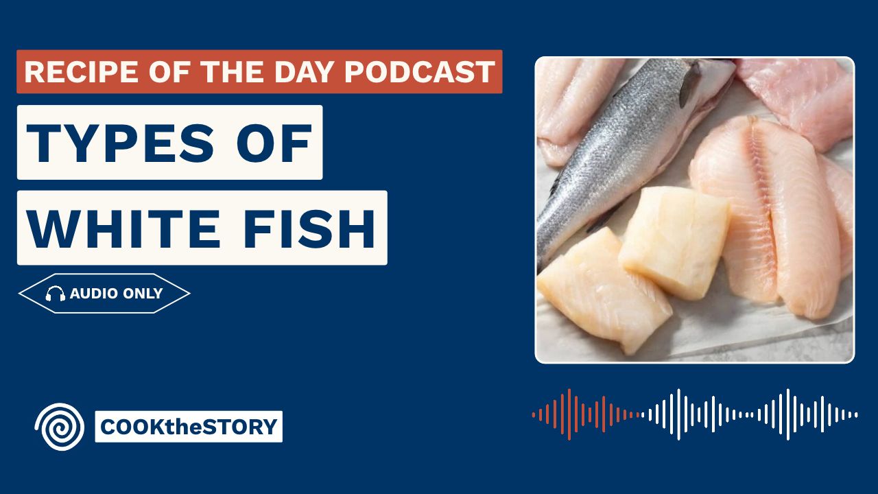 Kinds of White Fish and How to Choose Them