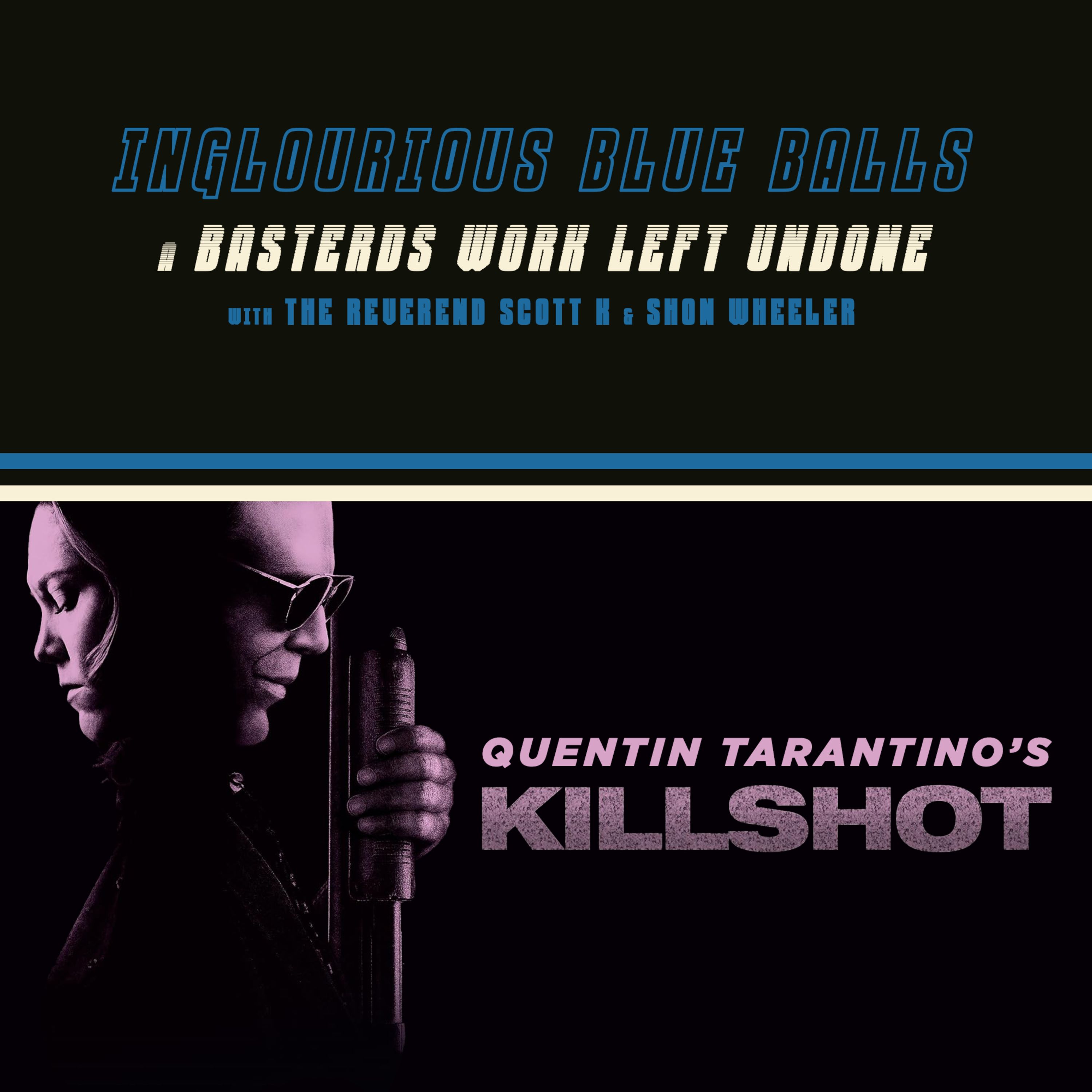 Inglourious Blue Balls 21: Killshot