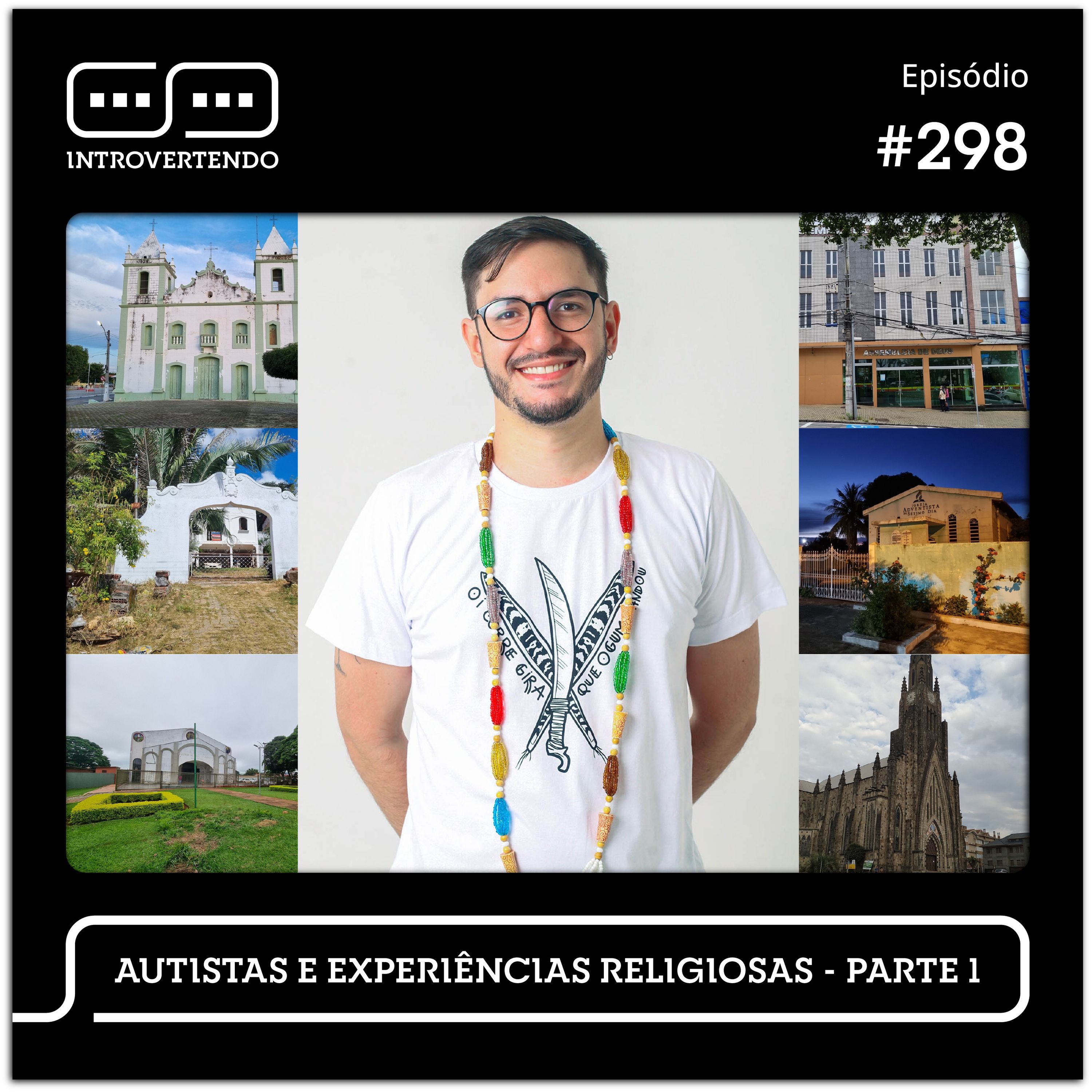 #298 - Autistas e Experiências Religiosas - parte 1