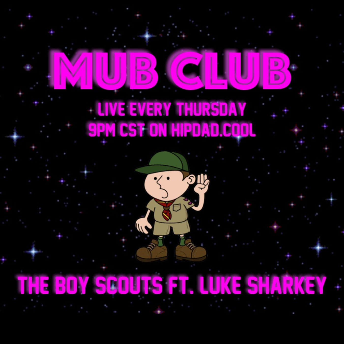 MUB Club - Boy Scouts ft. Luke Sharkey