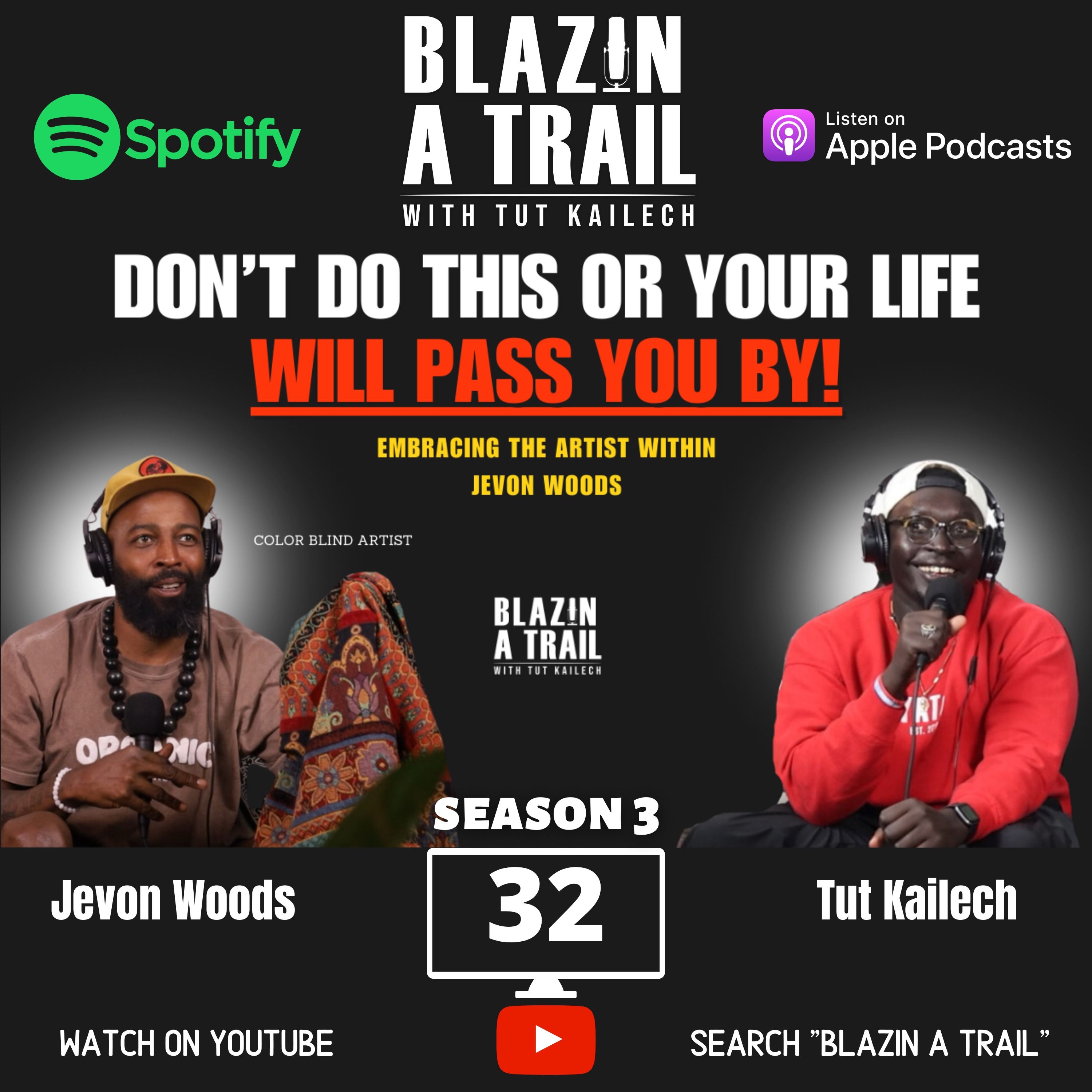 Embracing The Artist Within W/ Jevon Woods | Afrocentric Artist, Entrepreneur, Health Enthusiast, and COLORBLIND!
