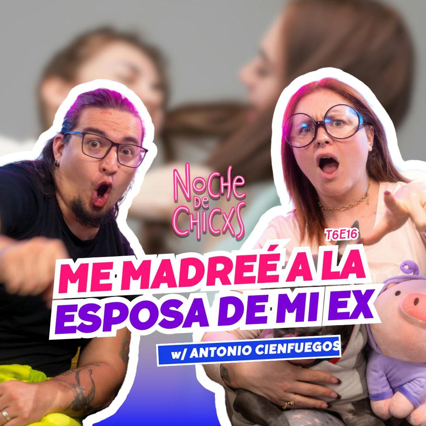 T6EP16 ¡Me Madreé A La Esposa De Mi Ex! 😱 Ft.  @antonio_cien