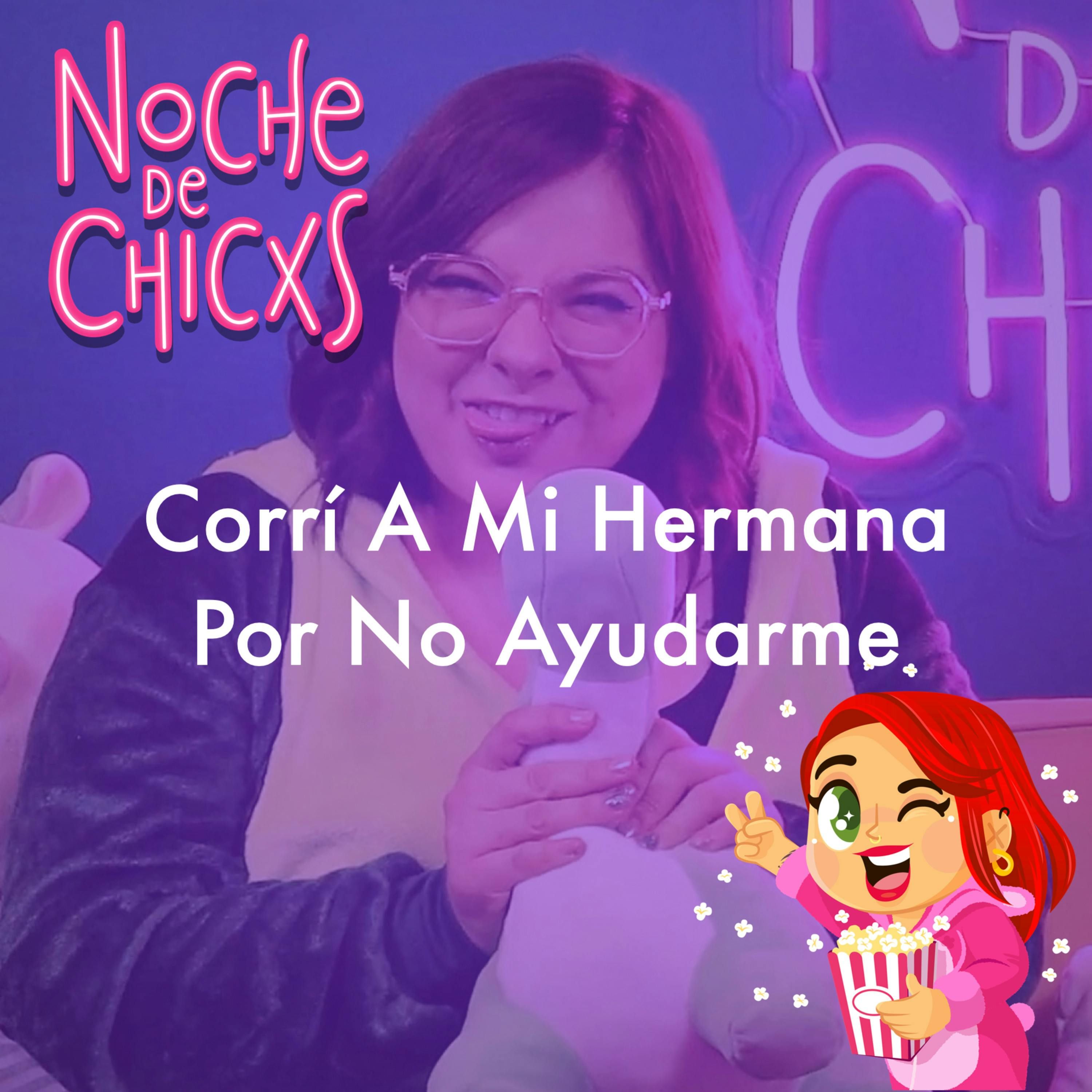 Corrí A Mi Hermana Por No Ayudarme 🙈 Ft  Dany Kino  #Chisme