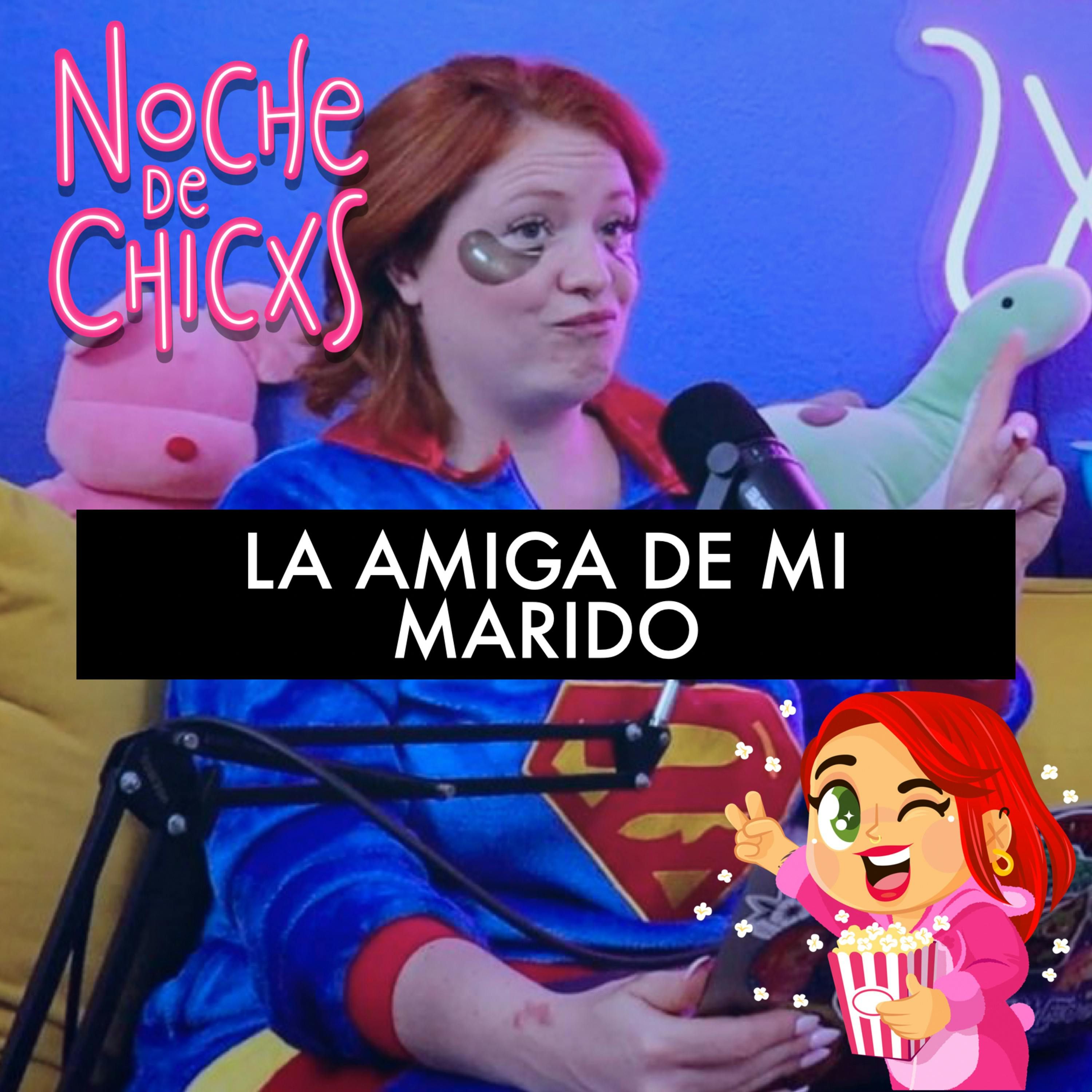 La Amiga De Mi Marido (Y El Agua De Calzón) 🩲😤 FT Red Solo #Chisme