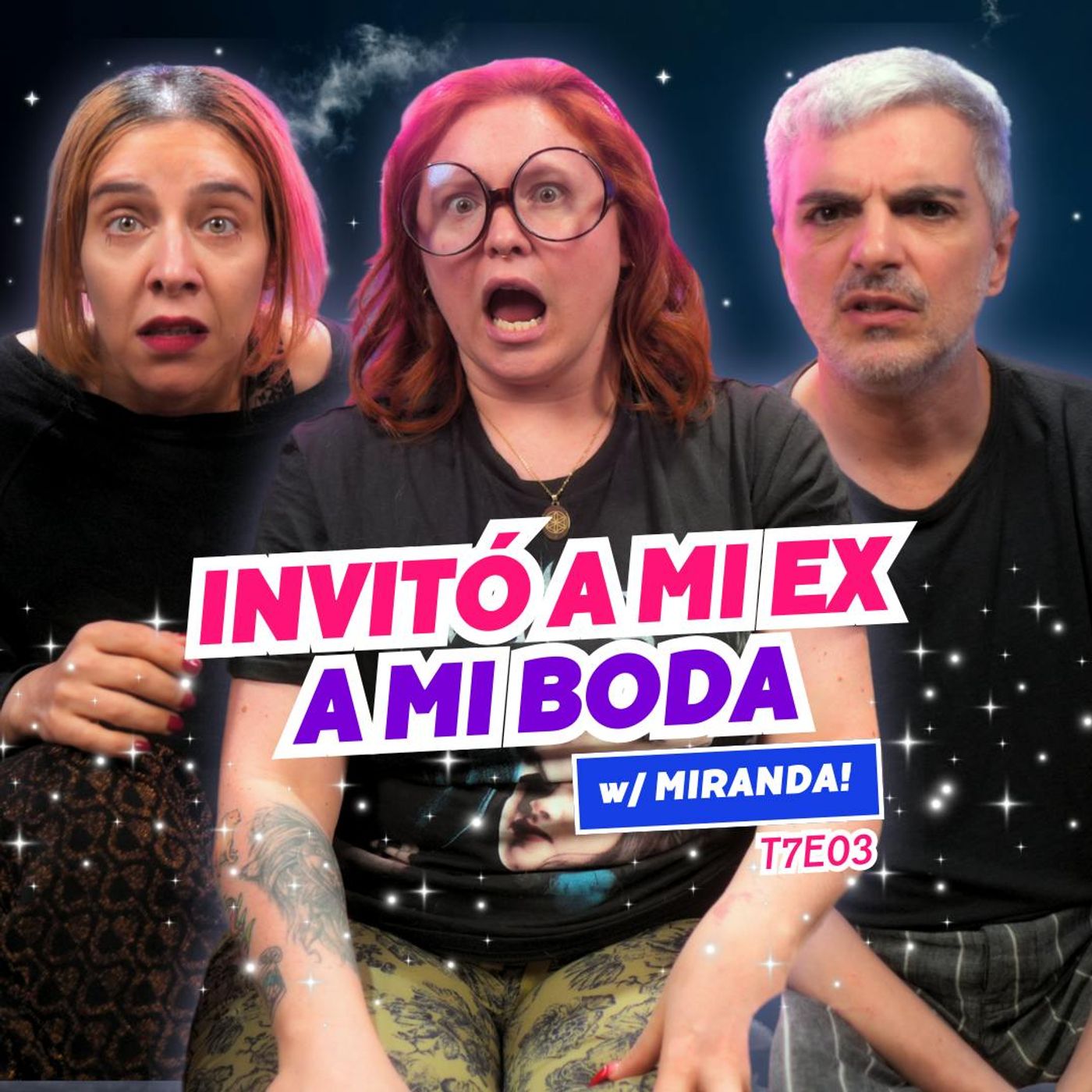 T7E03 ¡Invitó A Mi Ex A Mi Boda! 😭 Ft. @MirandaOk  - #Chismes #Miranda #Argentina