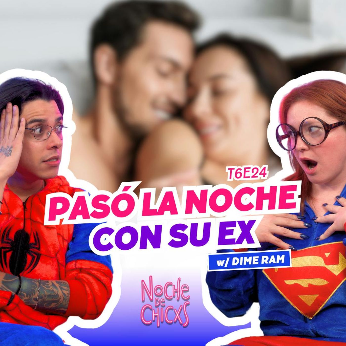 T6E24 ¡Pasó La Noche Con Su Ex! 😢 Ft. Dime Ram - #chismes #infidelidad