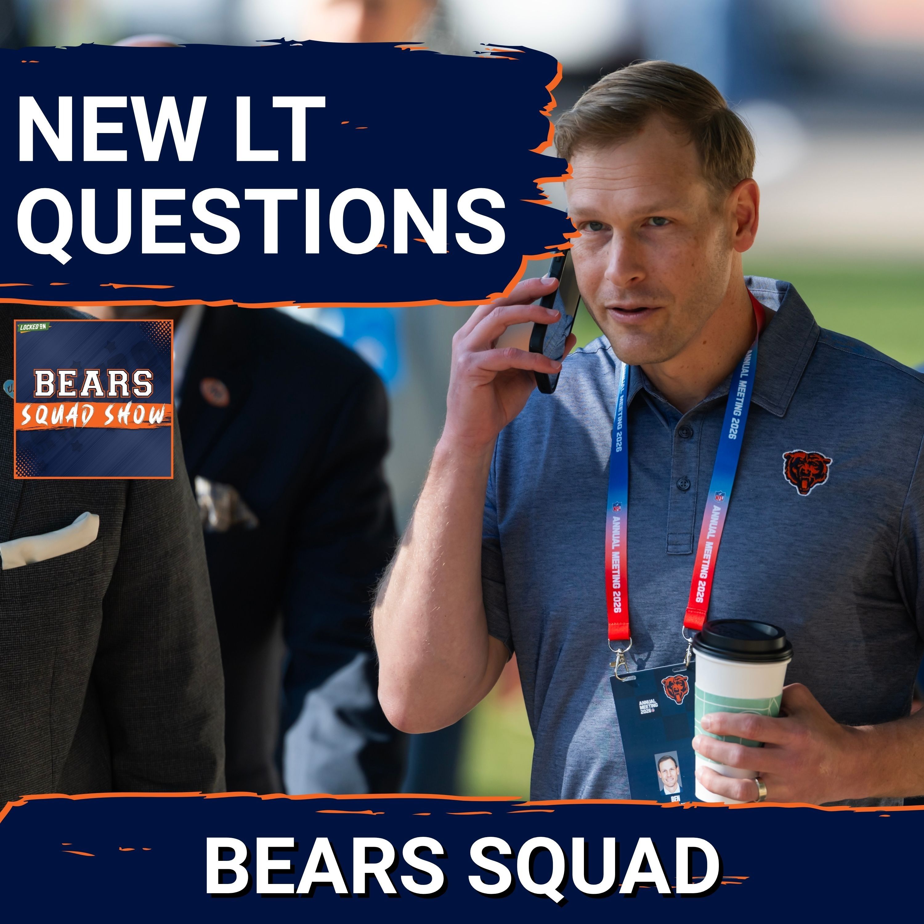 BEARS SQUAD SHOW: Ben Johnson acknowledges LT UNCERTAINTY and what we learned at league meetings