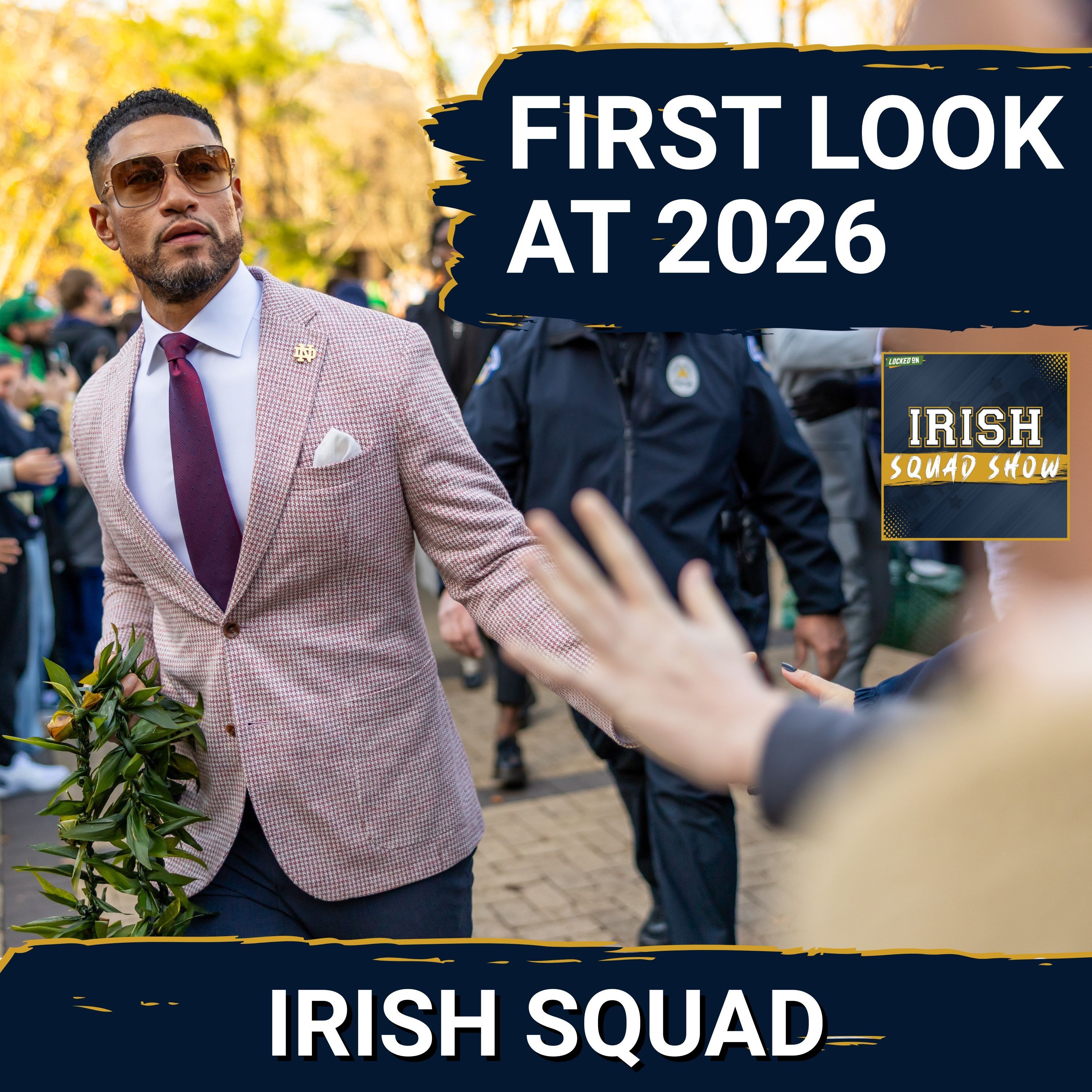 IRISH SQUAD SHOW: The FIRST LOOK for the 2026 Notre Dame season and some WILD predictions