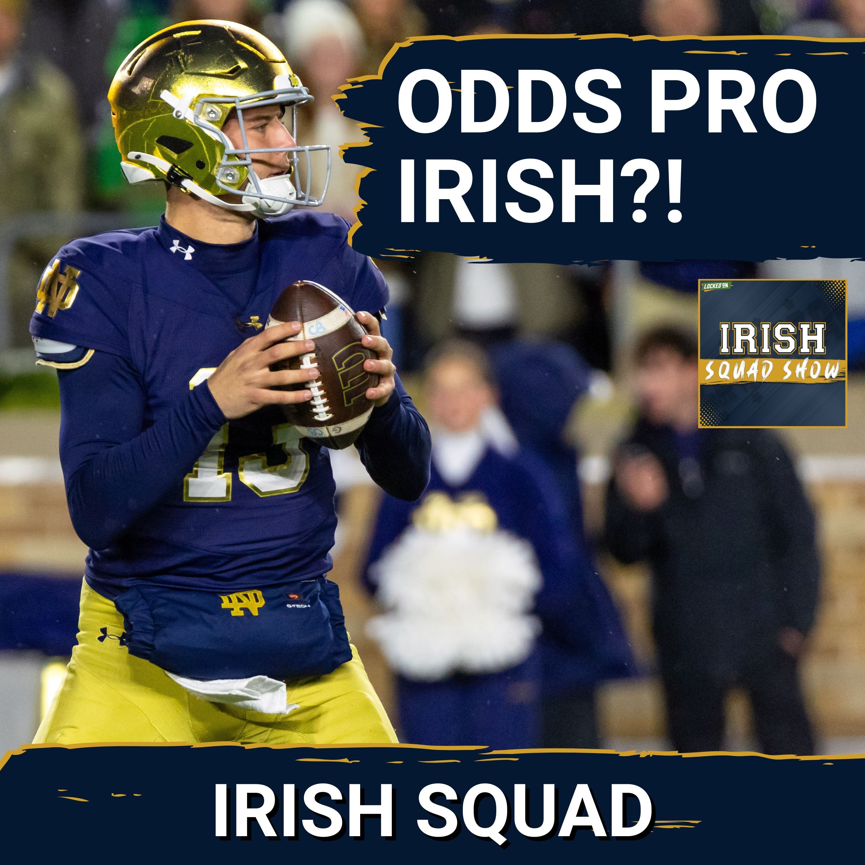 IRISH SQUAD SHOW: Should Notre Dame be the FAVORITE to win the National Championship next season??