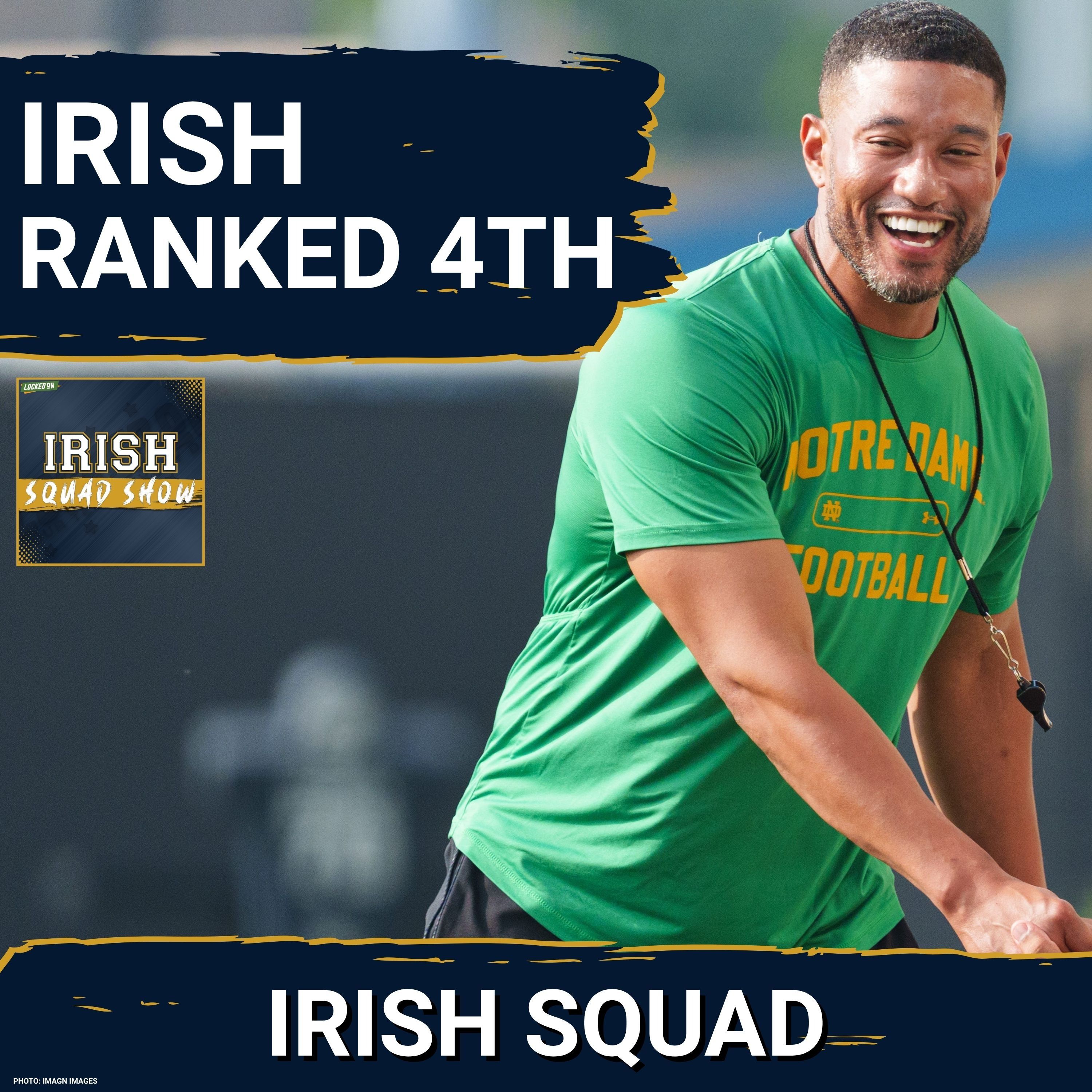 IRISH SQUAD SHOW: The Notre Dame Fighting Irish are ranked 4th in the preseason poll! episode artwork