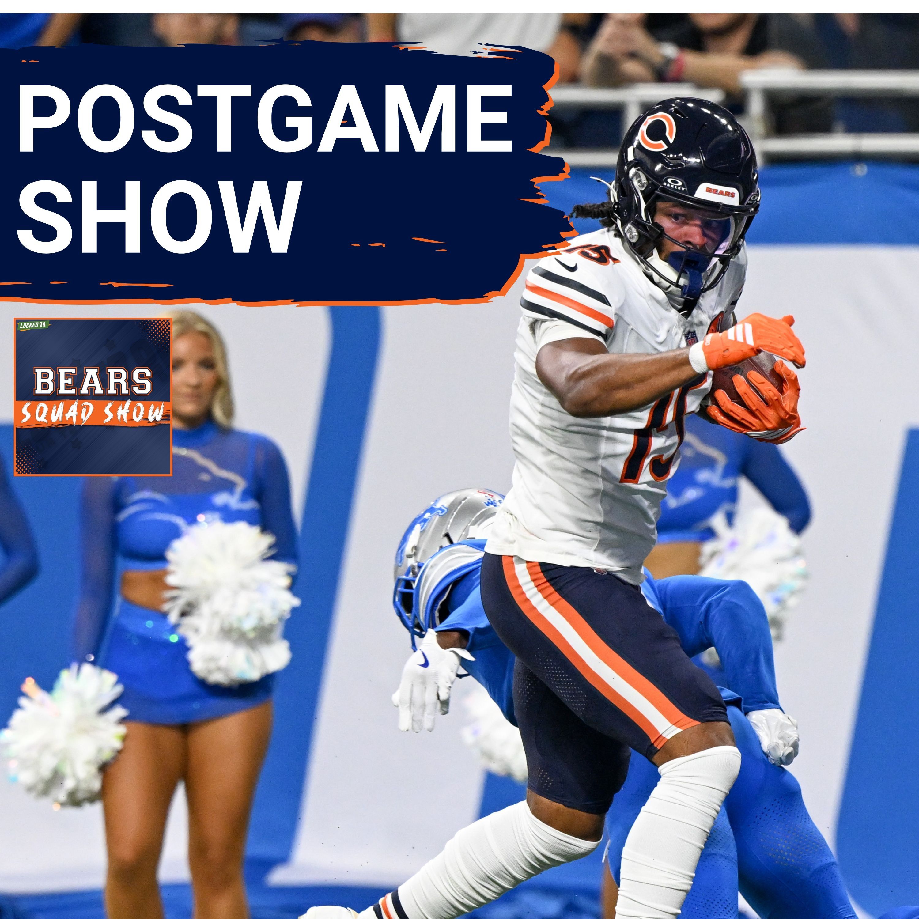 BEARS SQUAD SHOW: The Chicago Bears get flat out EMBARRASSED by the Detroit Lions, lose 52-21