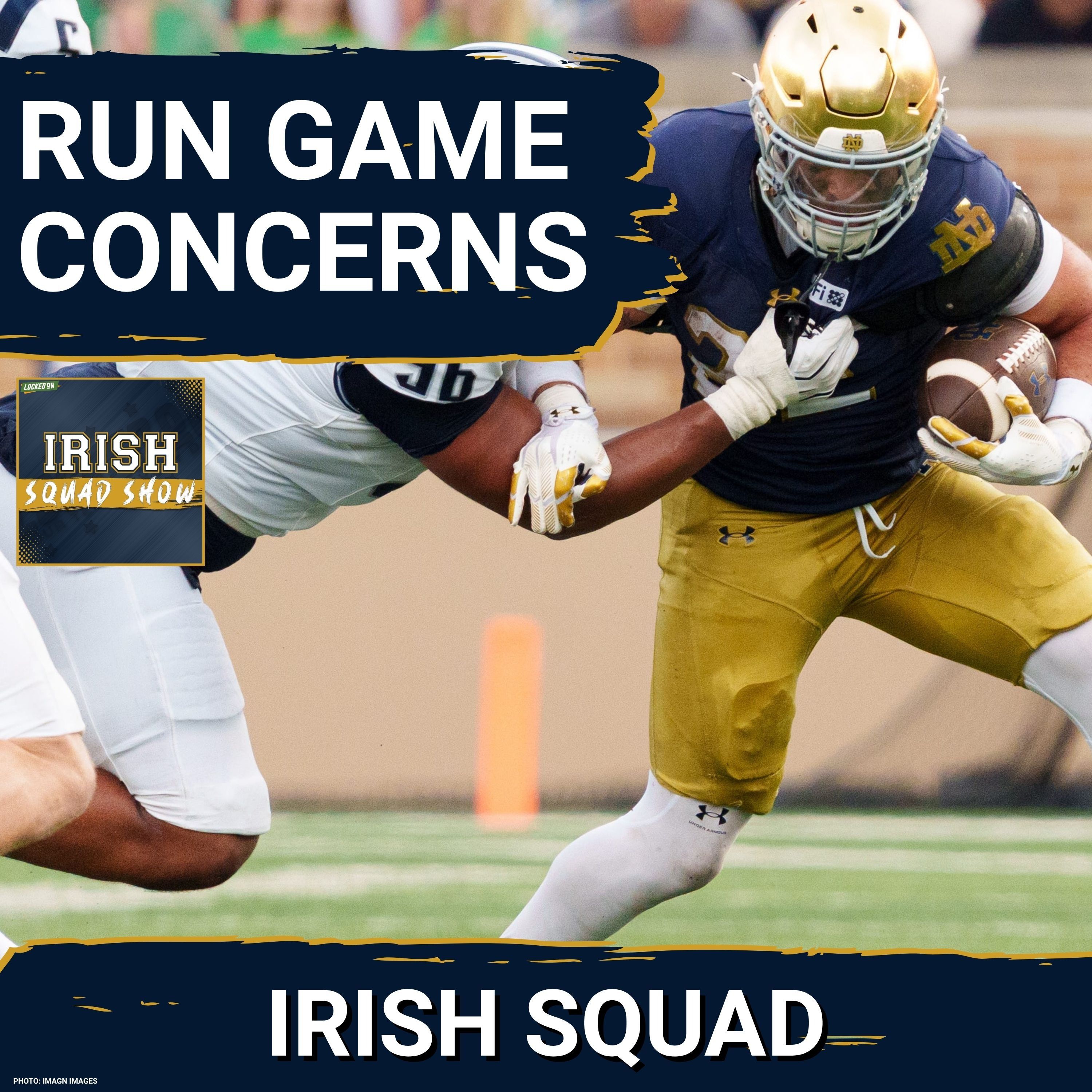 IRISH SQUAD SHOW: Michigan State preview and is the Notre Dame run game a real concern?? episode artwork