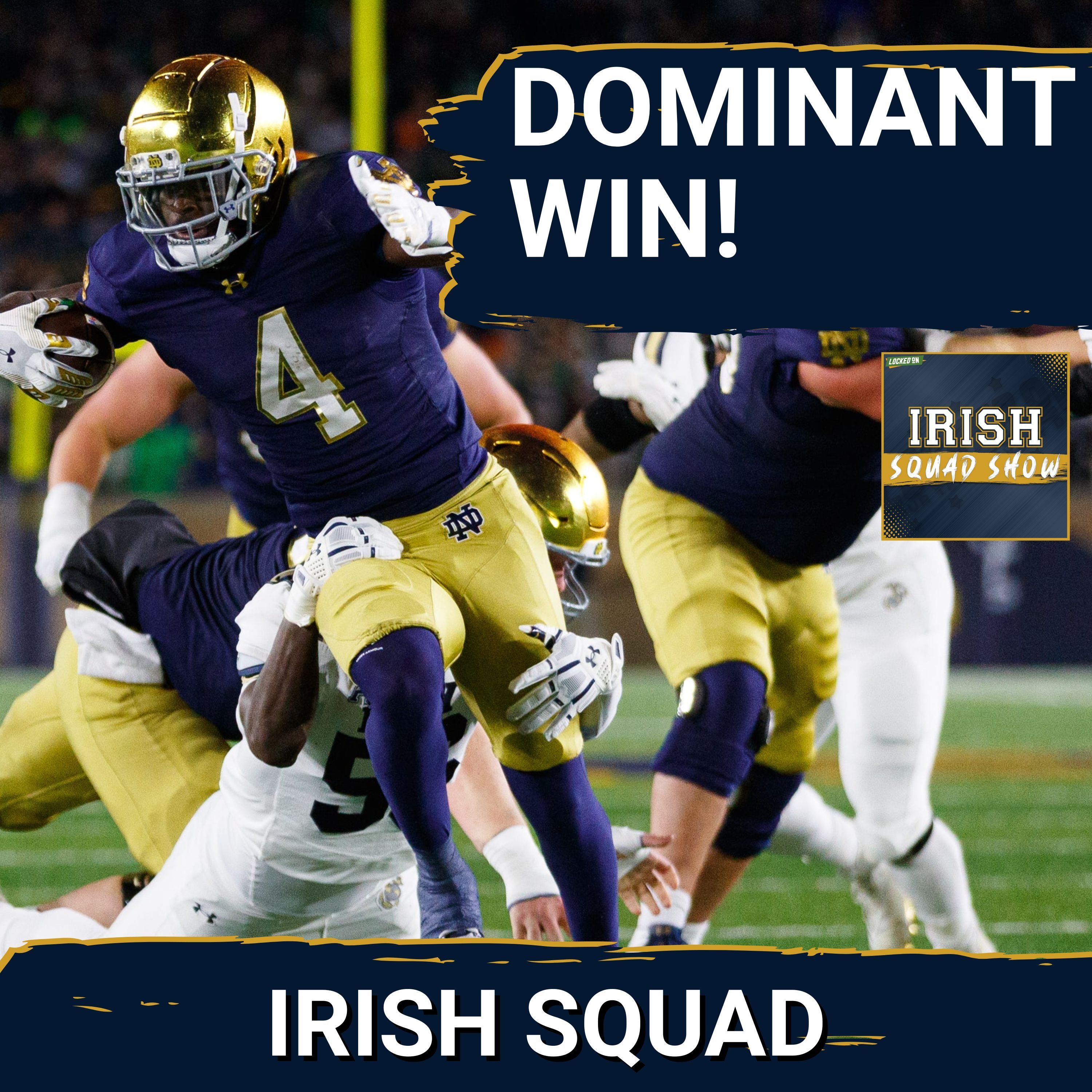 IRISH SQUAD SHOW: Notre Dame DOMINATES Navy and Jeremiyah Loves has HEISMAN moment in win!