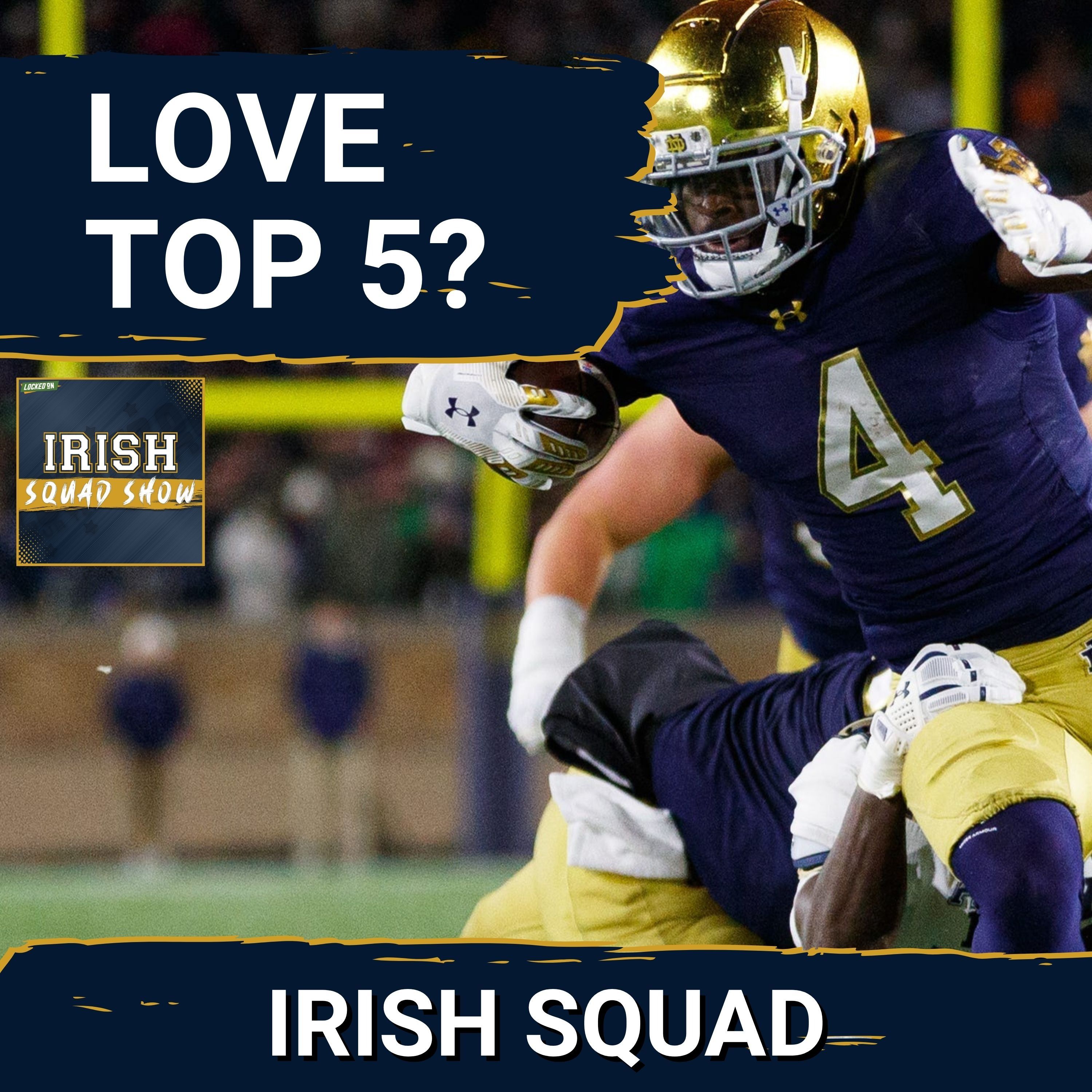 IRISH SQUAD SHOW: Will Jeremiyah Love be a TOP 5 pick in the NFL Draft & how it benefits Notre Dame!
