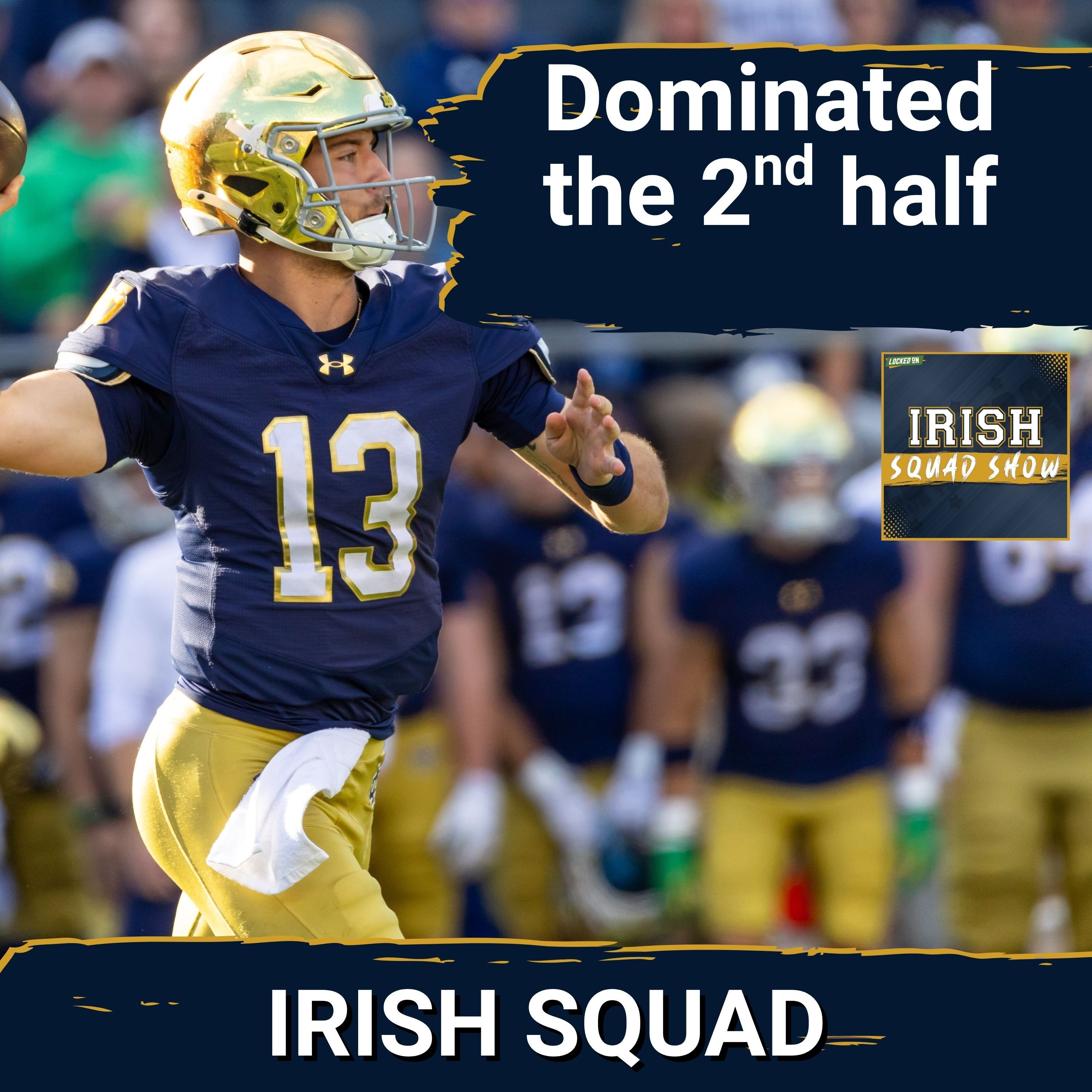 IRISH SQUAD SHOW: After a SLOW start, Notre Dame DOMINATED NC State in the 2nd half, winning 36-7!