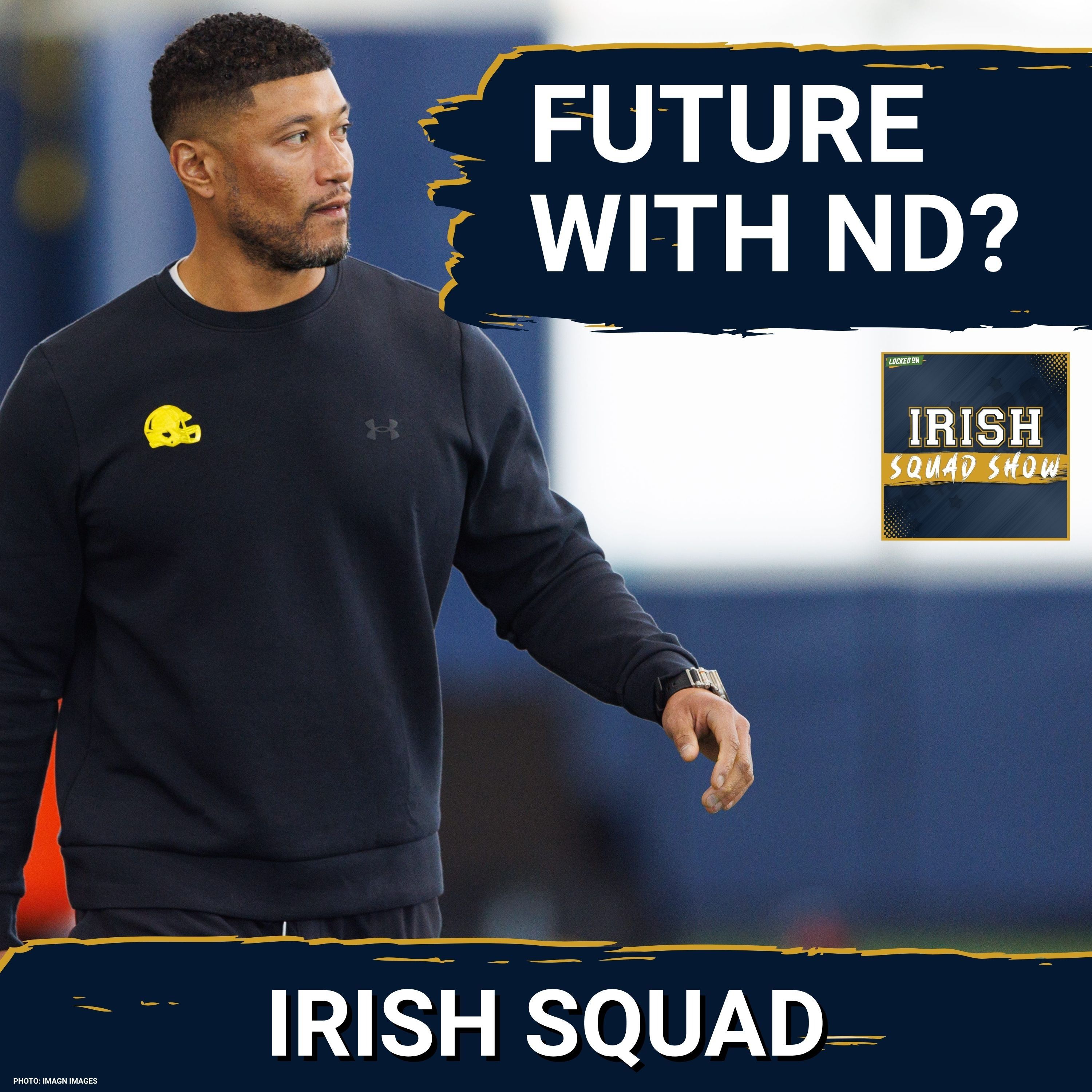 IRISH SQUAD SHOW: How CONFIDENT are you that Marcus Freeman will stay at Notre Dame long term?? episode artwork